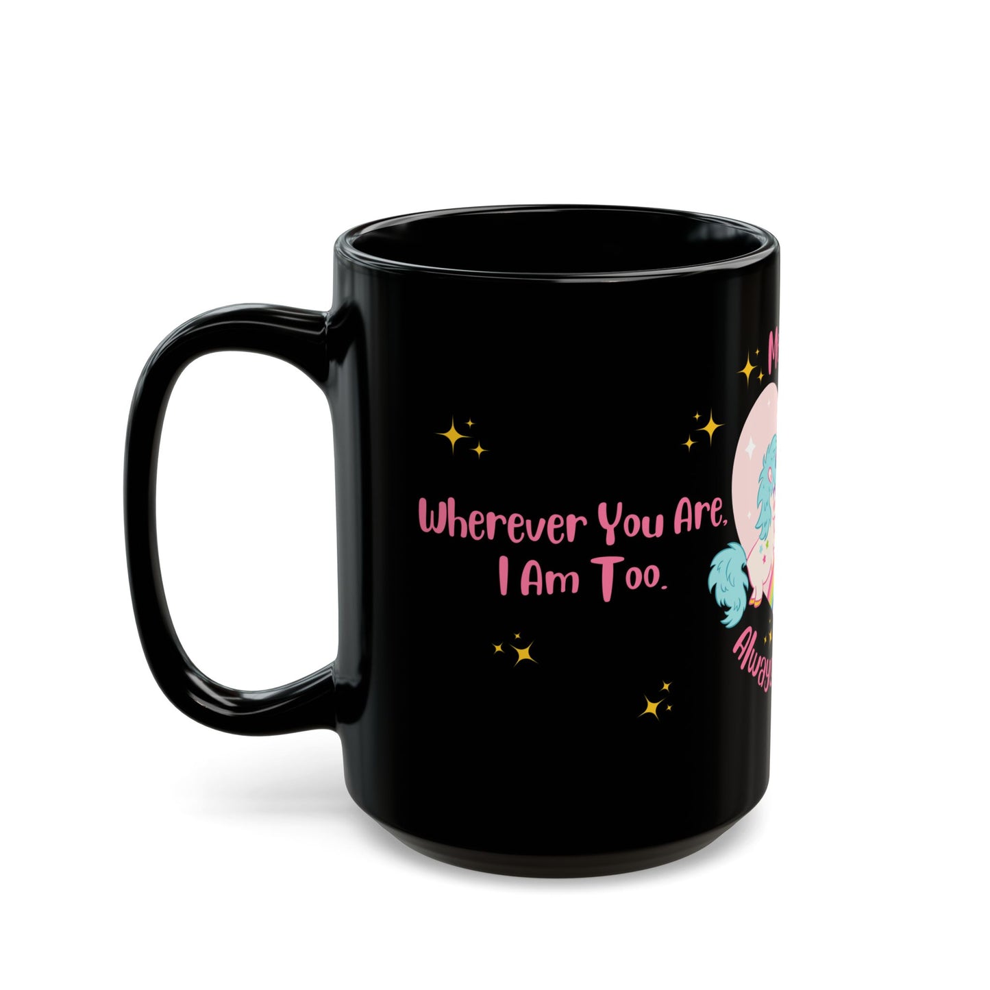 Unicorns, Me & You, Always Together - Black Mug (11oz, 15oz) - 11503