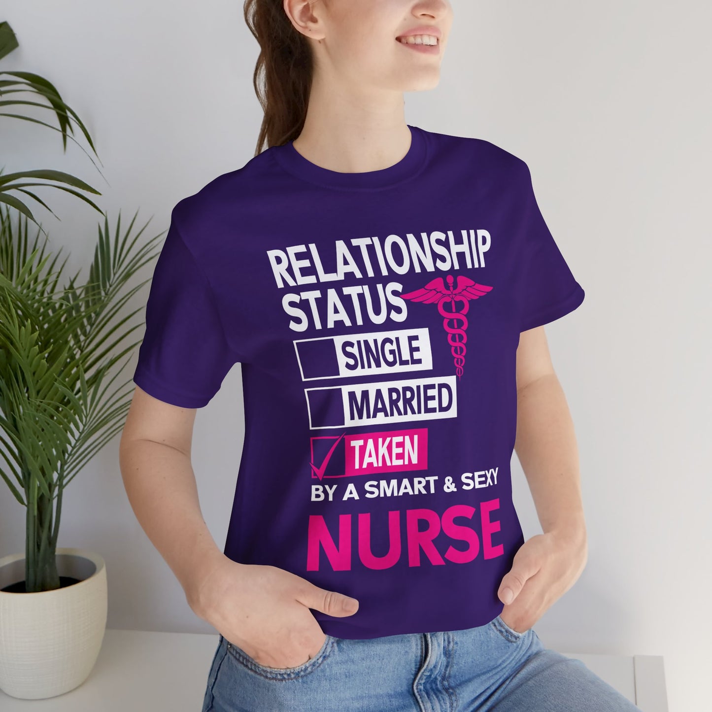 Relationship Status: Taken By A Smart & Sexy Nurse - Unisex Jersey Short Sleeve Tee - 13357