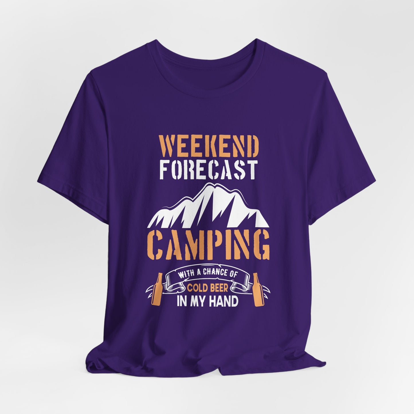 Camping: Weekend Forecast, Camping With A Chance Of Cold Beer In My Hand - Unisex Jersey Short Sleeve Tee - 12570