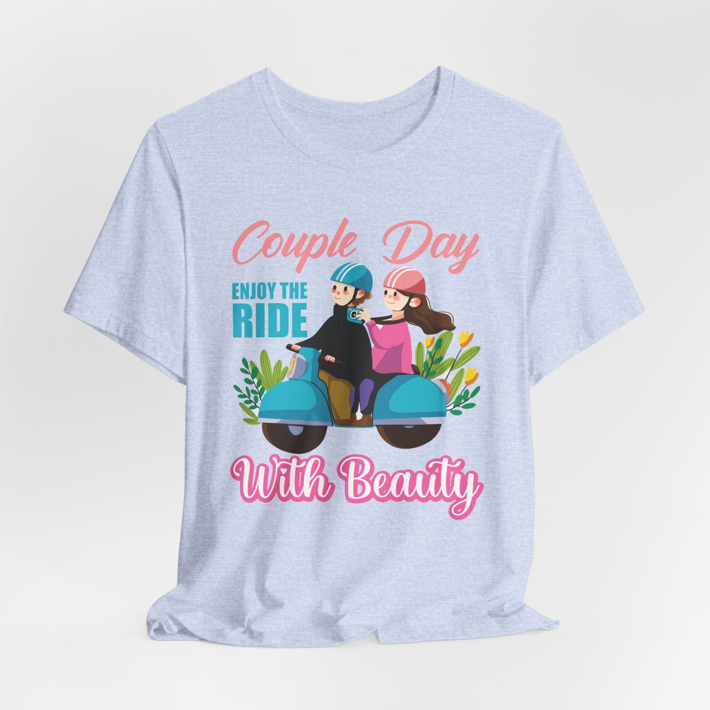 Couple Day, Enjoy The Ride With Beauty  - Unisex Jersey Short Sleeve Tee