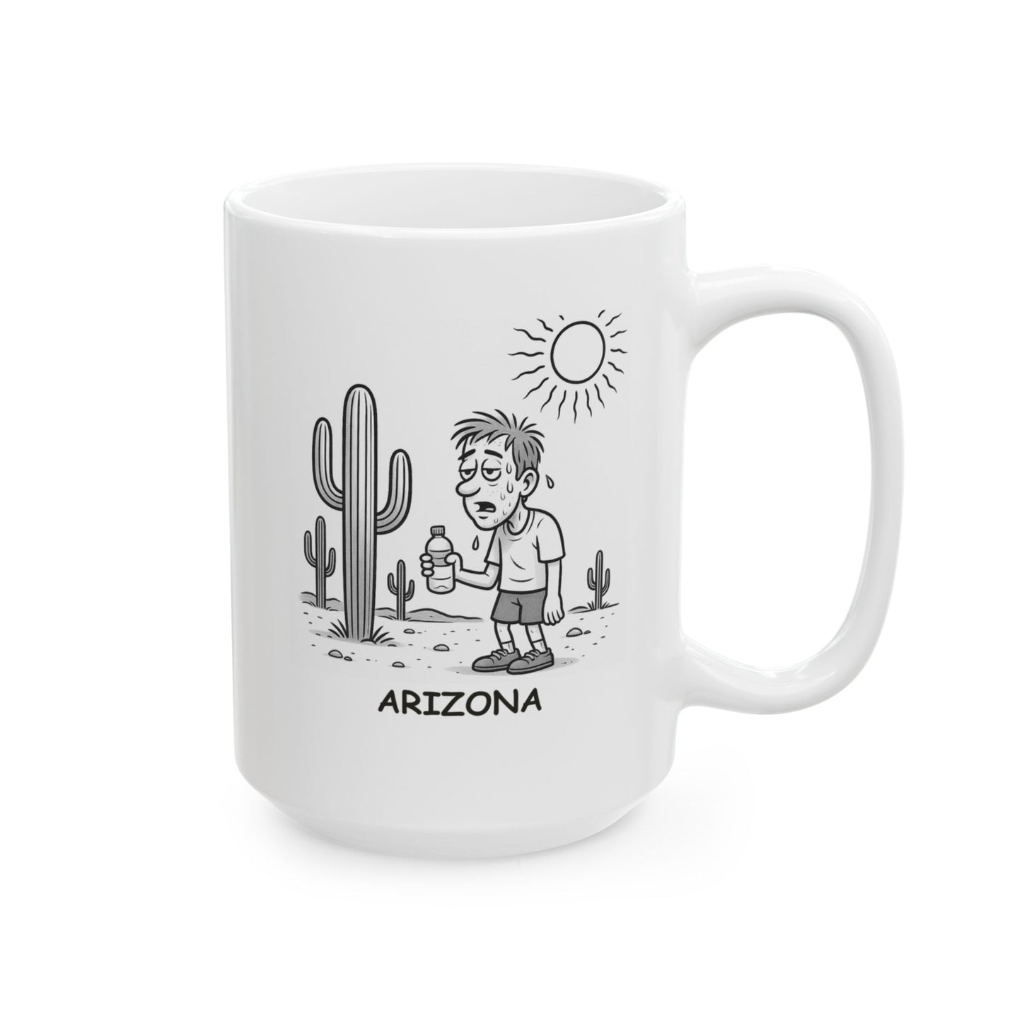 "Just another day in the desert—bring your water bottle!" Ceramic Mug - 13078