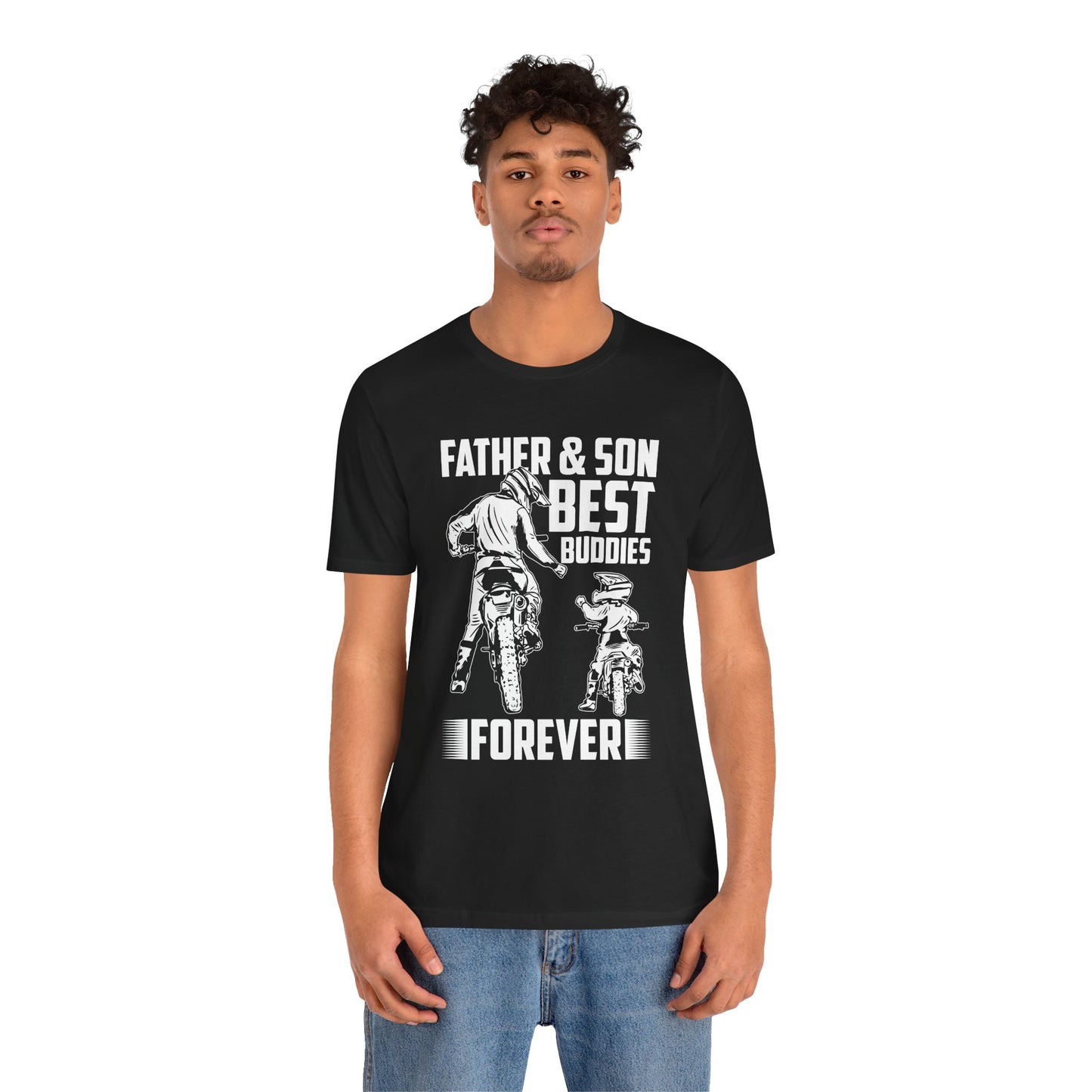 Father & Son, Best Buddies Forever - Unisex Jersey Short Sleeve Tee - 13710