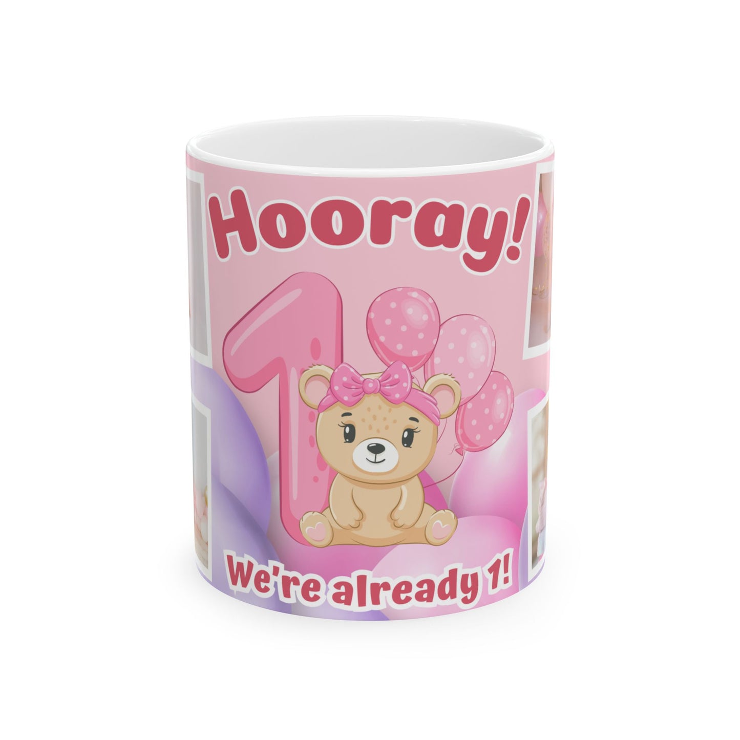 Cute Birthday Memory Ceramic Mug | Hooray! We're already 1 | Photo Collage Mug | Perfect Gift, Baby's 1st Birthday, Milestone Celebration - 13999