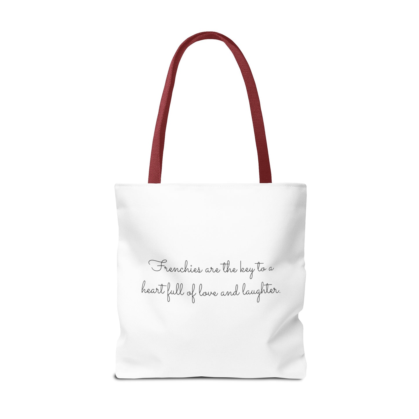 Life is better with a Frenchie by your side. - Tote Bag