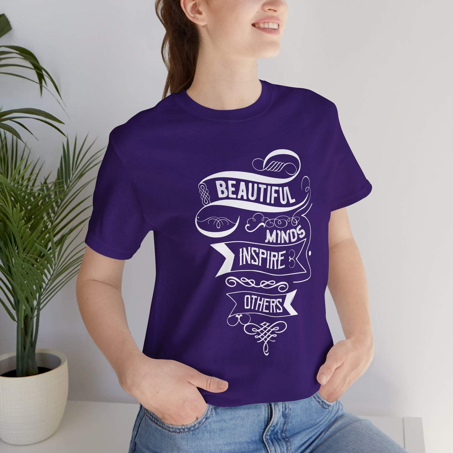 Motivational: Beautiful Minds Inspire Others - Unisex Jersey Short Sleeve Tee - 12454