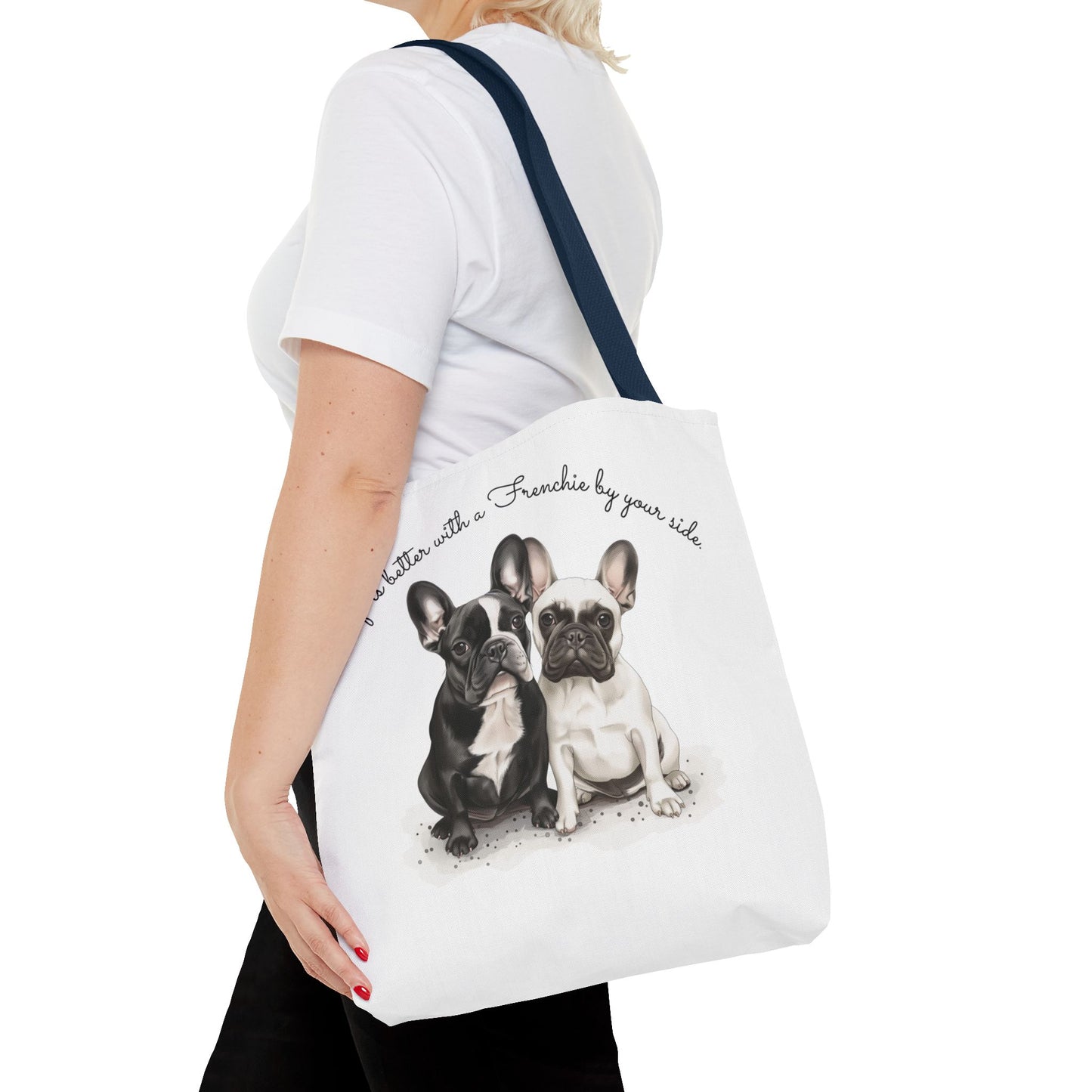 Life is Better With a Frenchie By Your Side. - Tote Bag - 10477