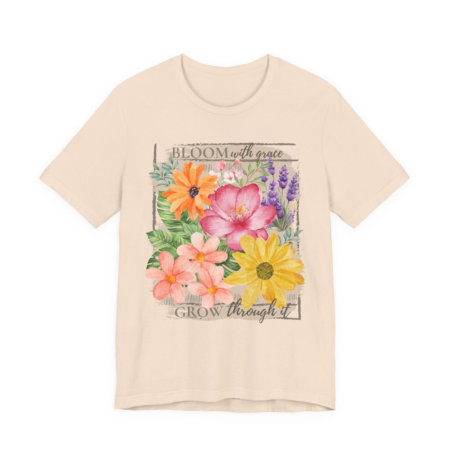 Bloom With Grace Floral T-Shirt, “Grow Through It” Inspirational Women’s Tee - 14943