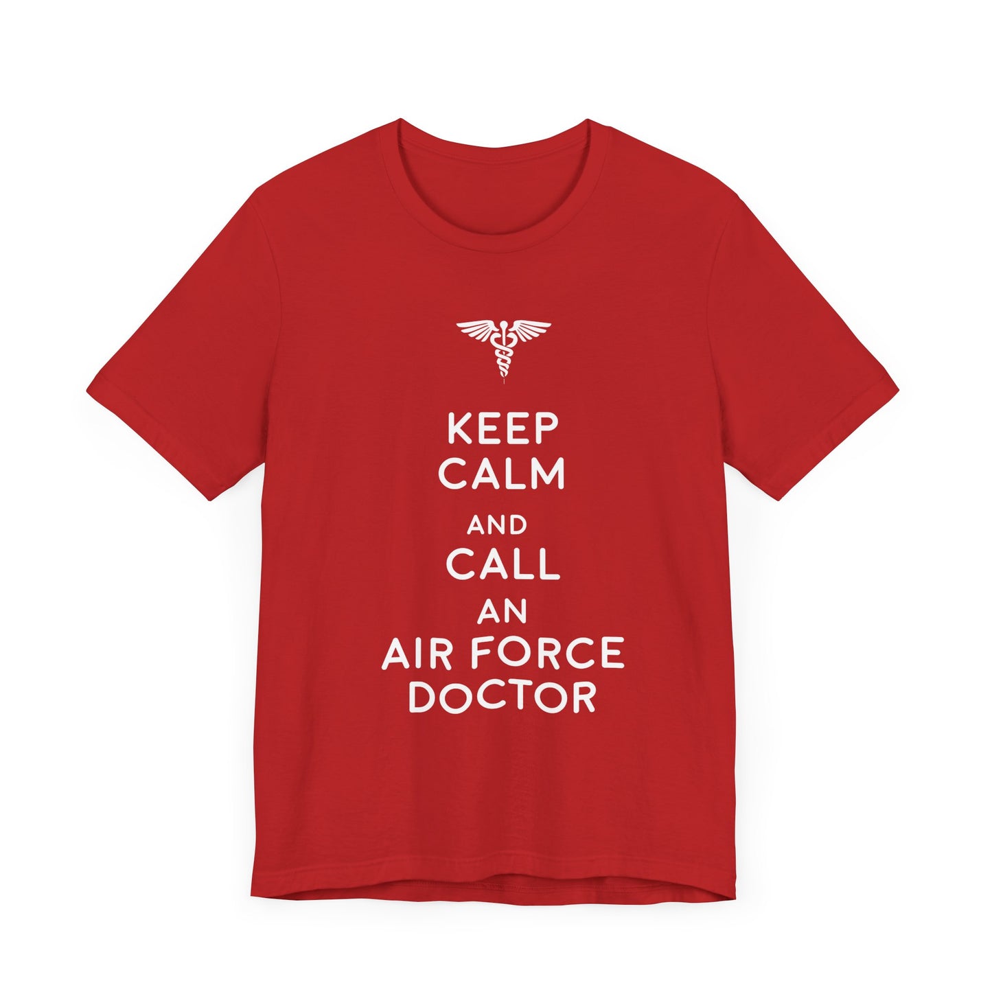 Doctor:  Keep Calm & Call An Airforce Doctor - Unisex Jersey Short Sleeve Tee - 13795