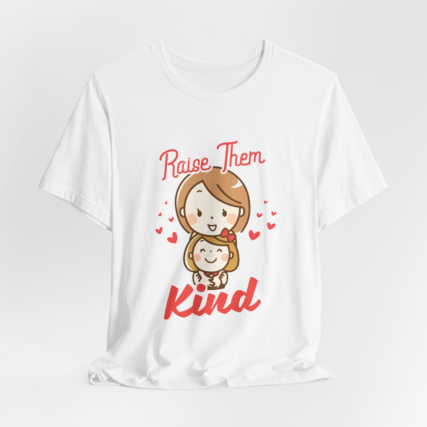 Raise Them Kind - Unisex Jersey Short Sleeve Tee