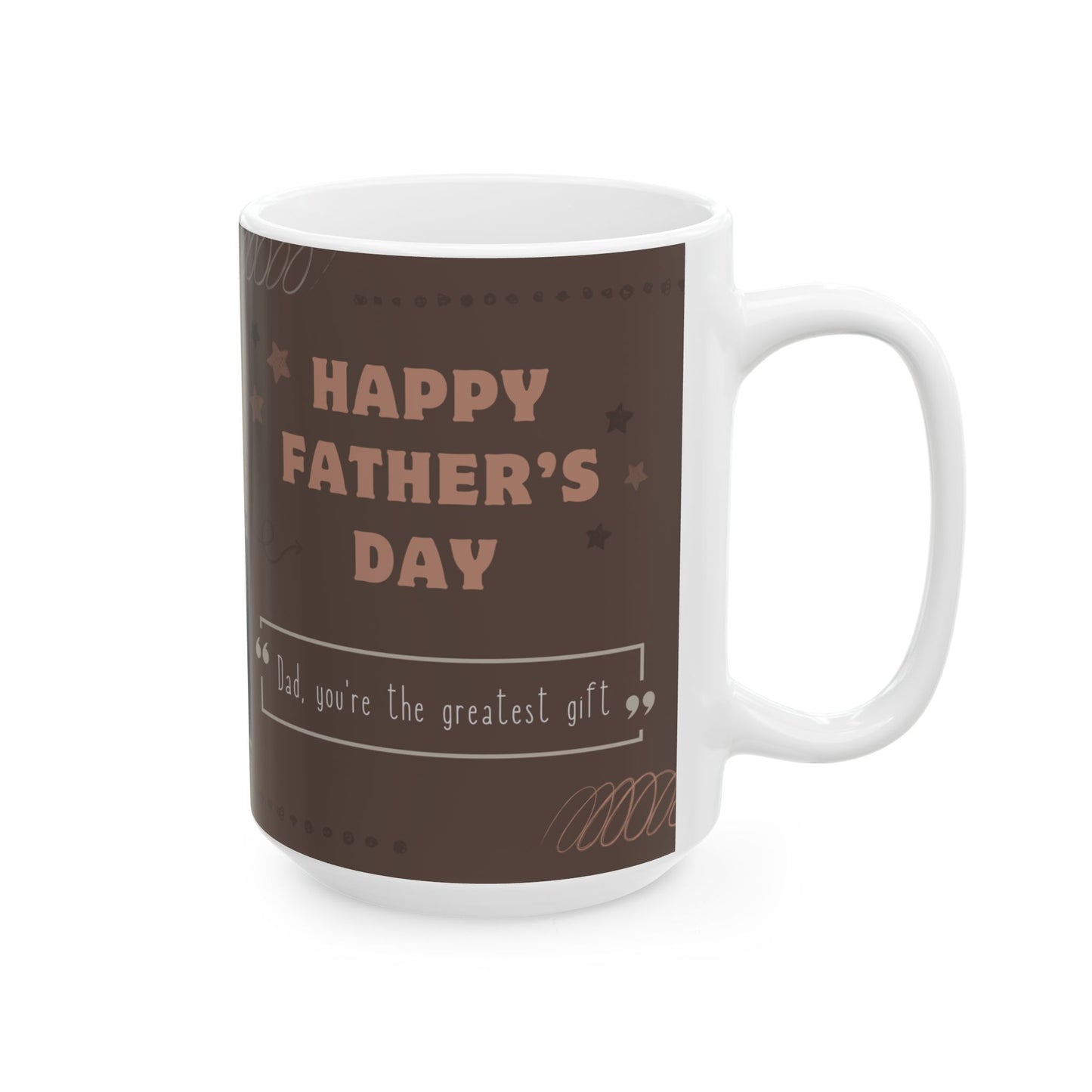Dad, You're The Greatest Gift!  Photo Customizable, Ceramic Mug - (11oz, 15oz) - 12896