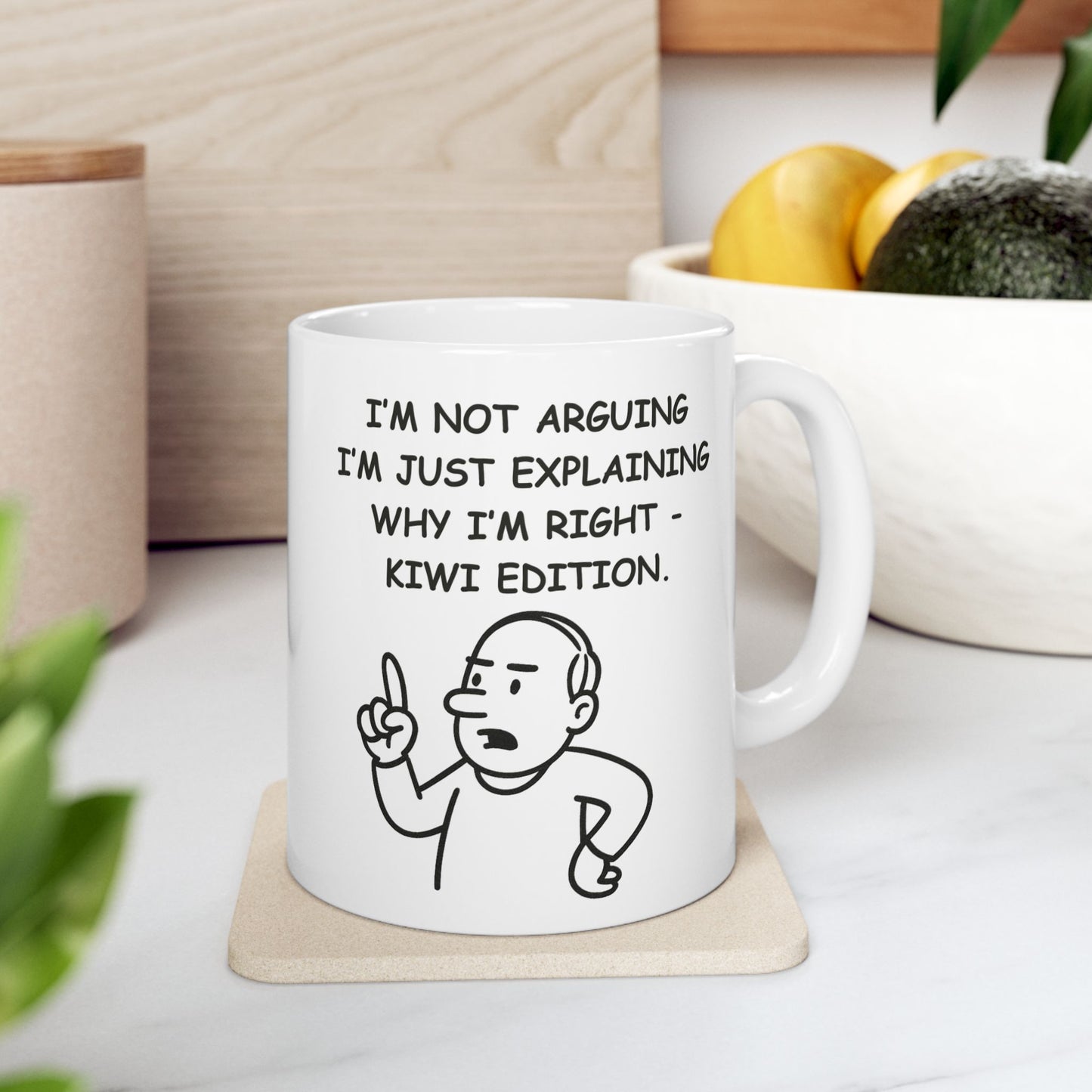 “I'm not arguing, I'm just explaining why I'm right – Kiwi edition.” Ceramic Mug - 11oz & 15oz - 12882