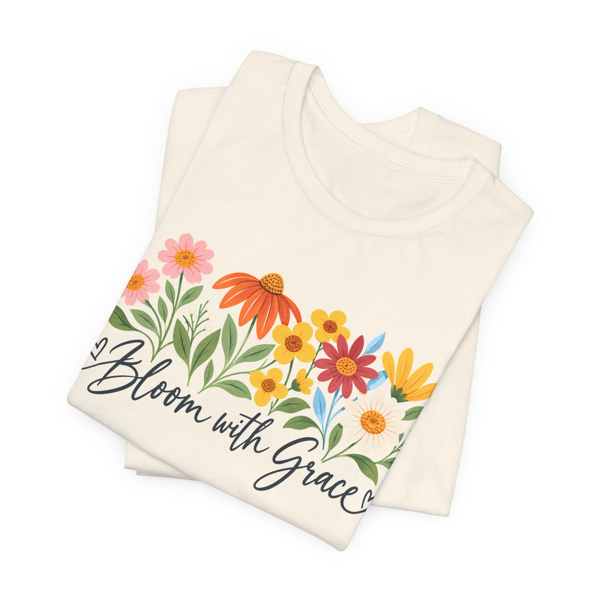 Bloom With Grace Floral T-Shirt, Women’s Inspirational Flower Tee - 14983