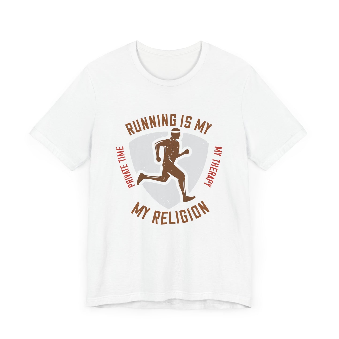 Running Is My Private Time, My Therapy, My Religion - Unisex Jersey Short Sleeve Tee