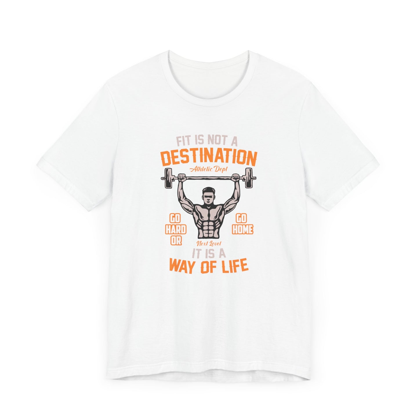 Gym: Fit Is Not  A Destination, It's A Way Of Life  - Unisex Jersey Short Sleeve Tee