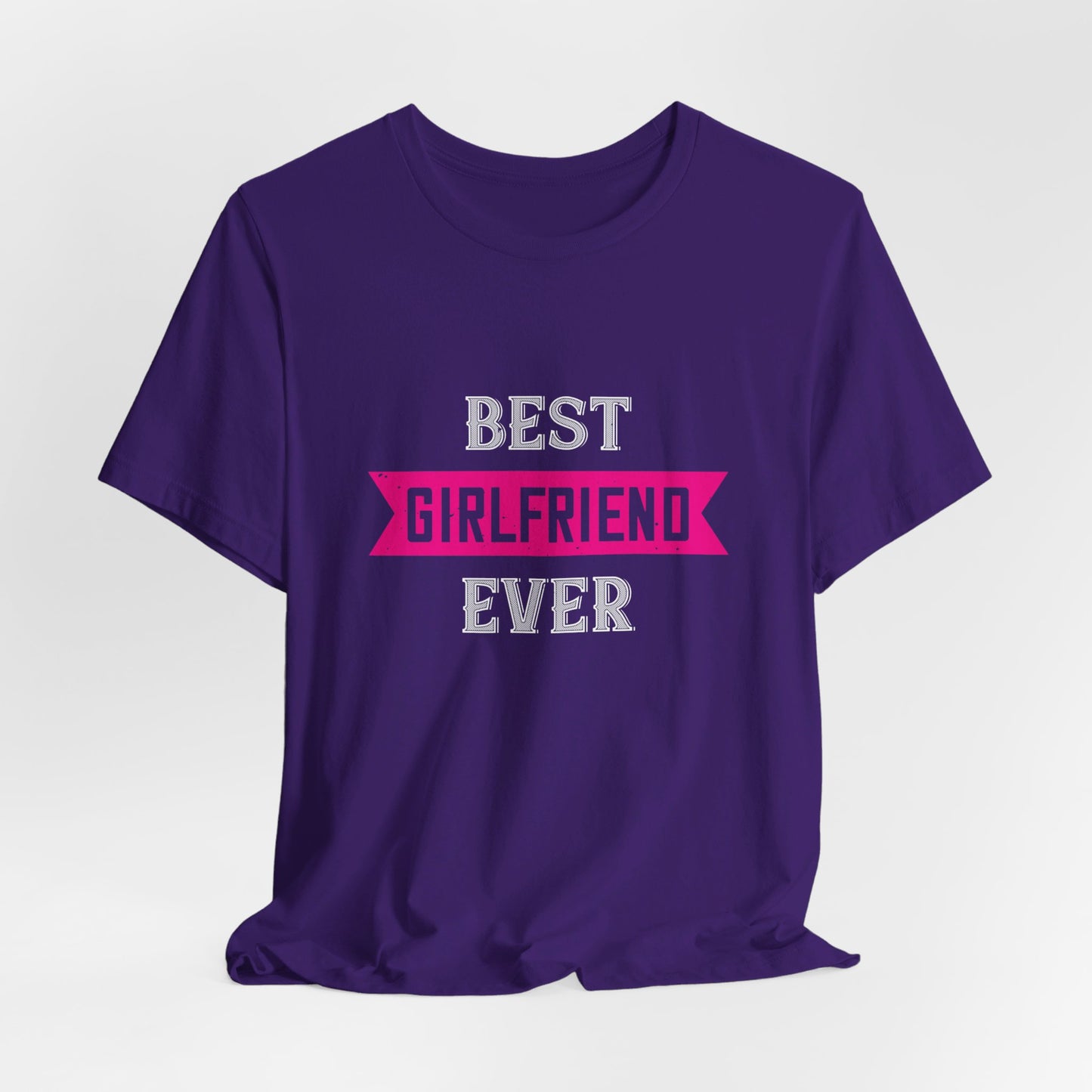 Best Girlfriend Ever - Unisex Jersey Short Sleeve Tee