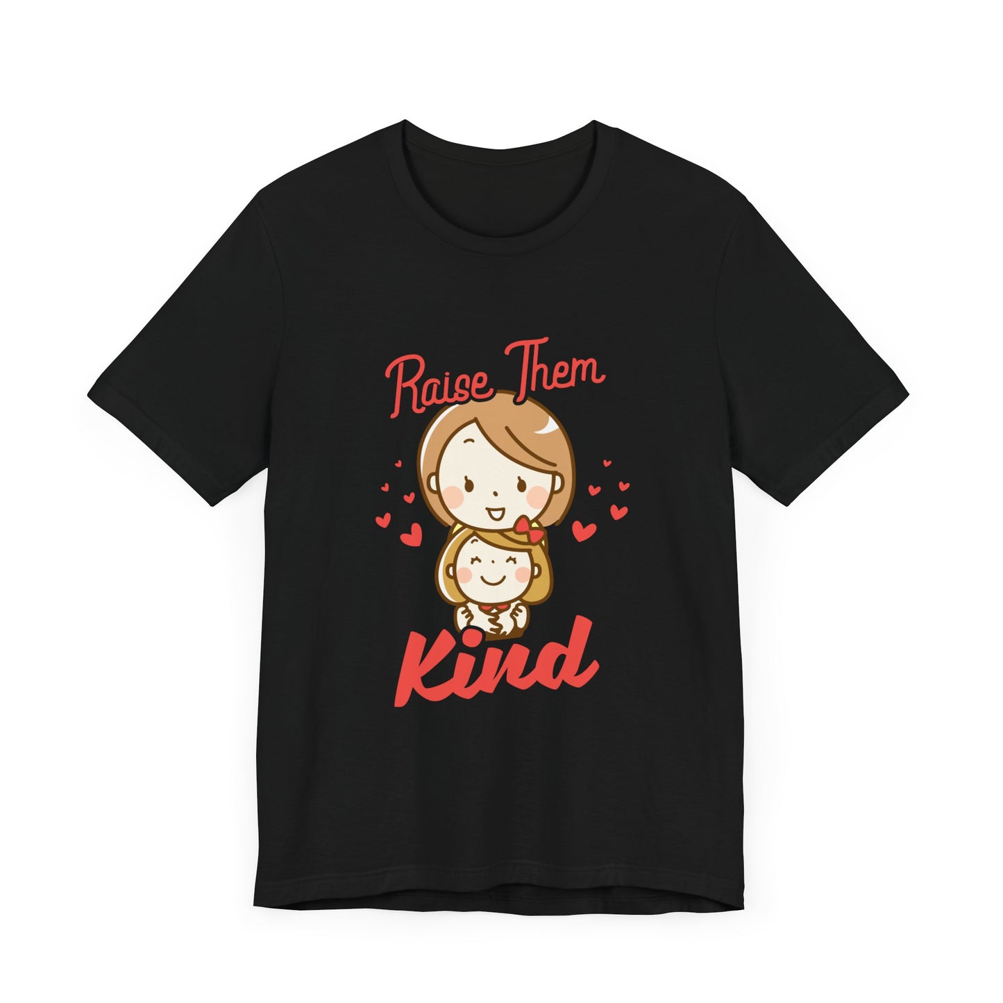 Raise Them Kind - Unisex Jersey Short Sleeve Tee