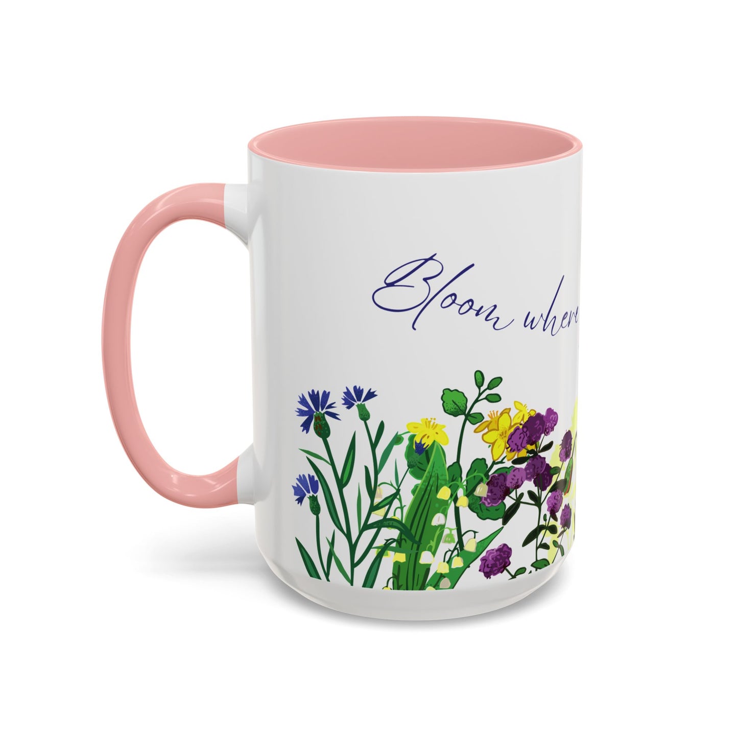 Bloom Where You Are Planted - Accent Coffee Mug (11, 15oz) - 10895