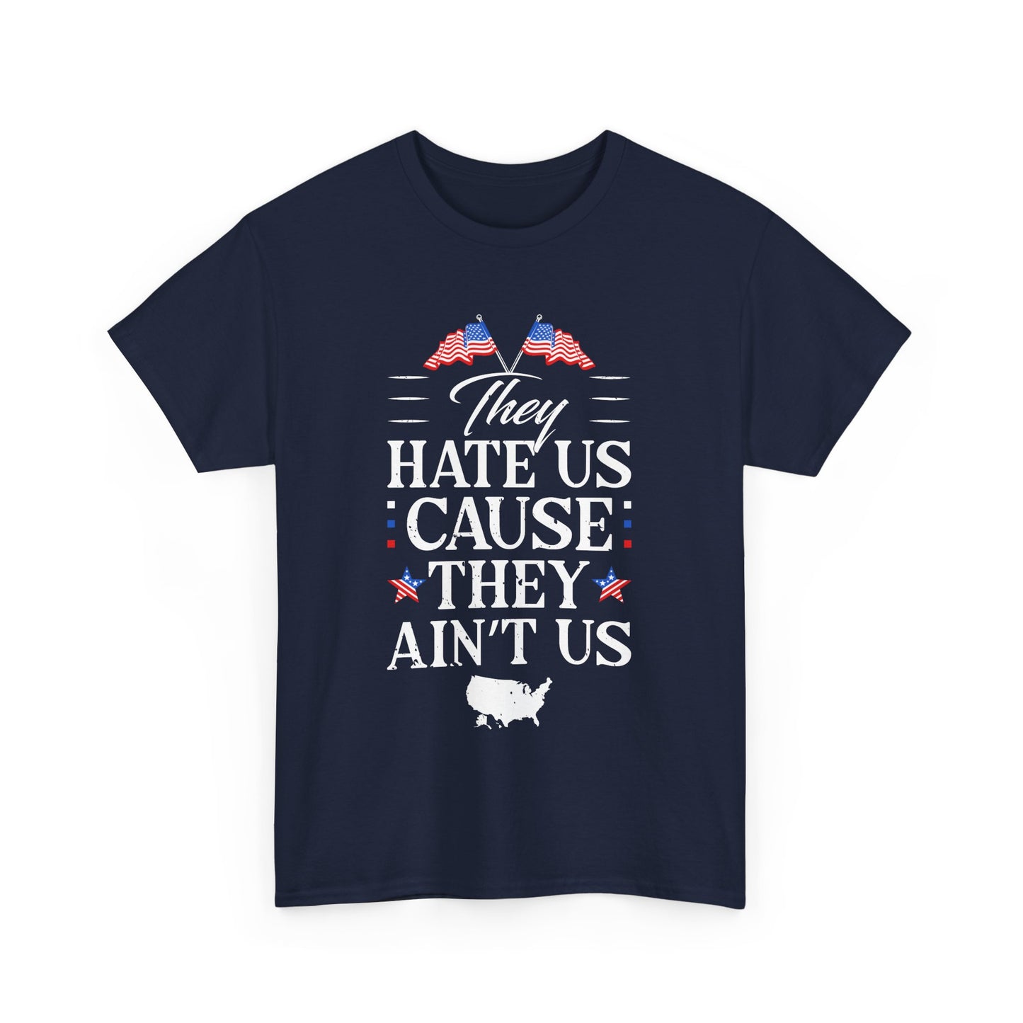 Patriotic Unisex Heavy Cotton Tee - 'They Hate Us Cause They Ain't Us' - Gift for Freedom Lovers, Casual Wear, Independence Day - 13651