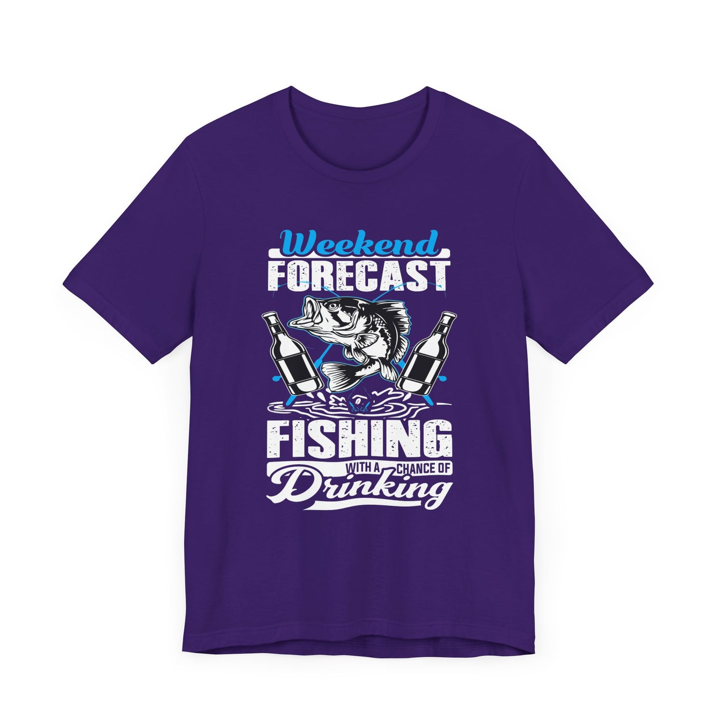 Weekend Forecast, Fishing With A Chance Of Drinking - Unisex Jersey Short Sleeve Tee