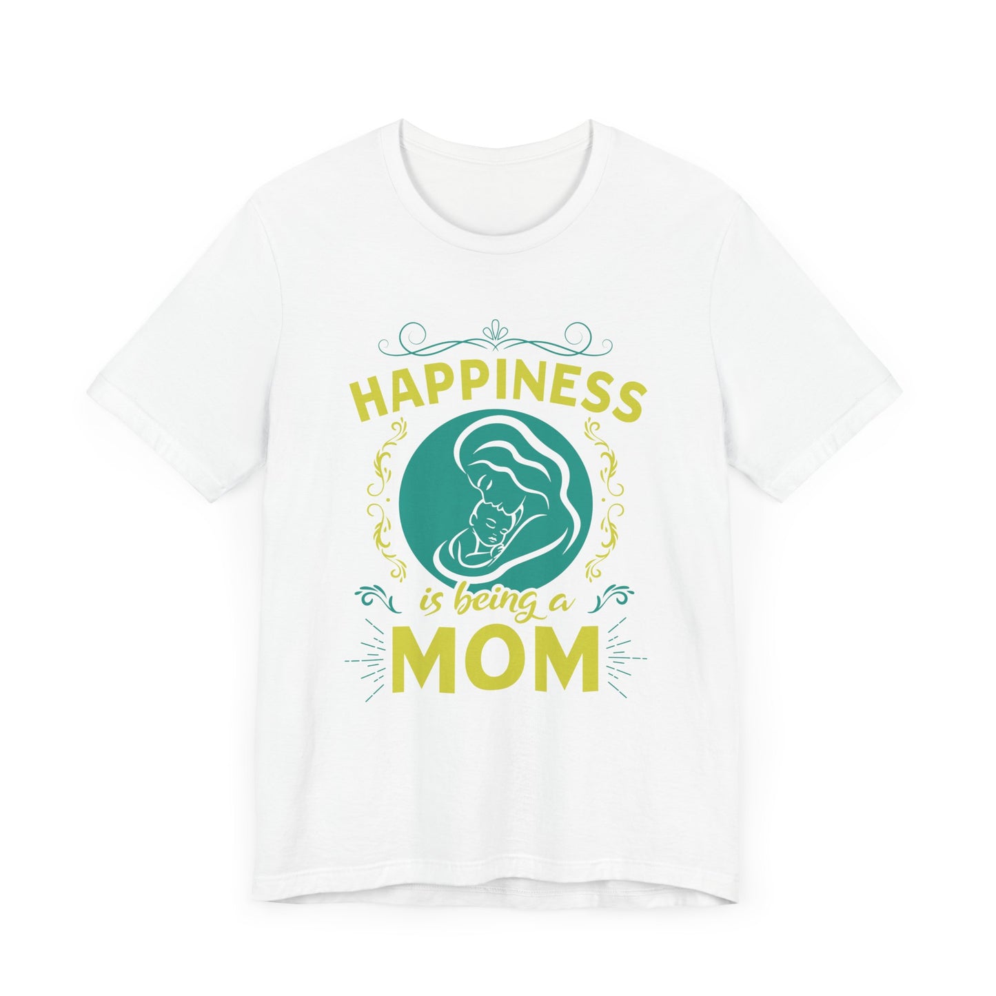 Happiness Is Being A Mom - Unisex Jersey Short Sleeve Tee - 13046