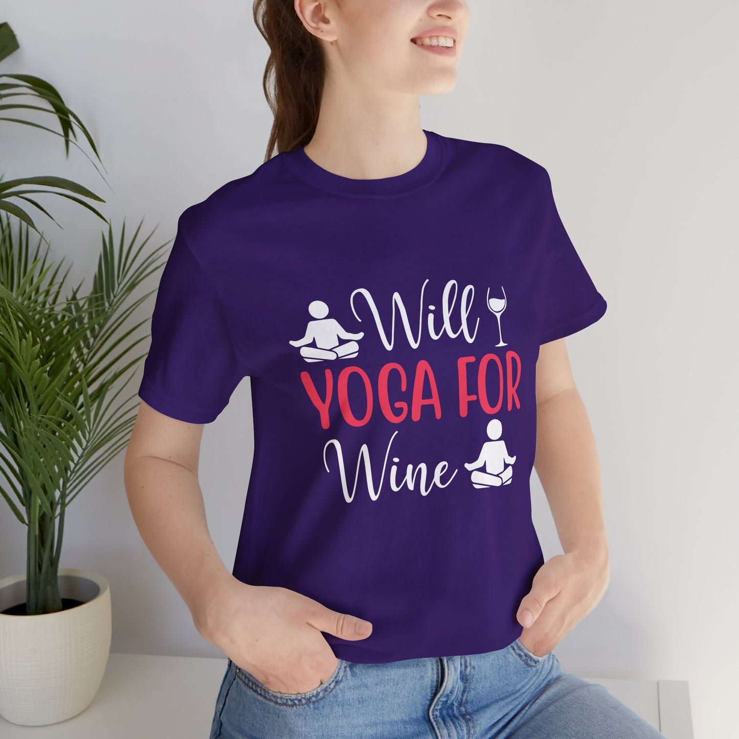 Will Yoga For Wine - Unisex Jersey Short Sleeve Tee - 12525