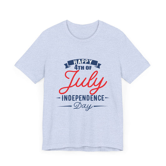 July 4, Independence Day - Unisex Jersey Short Sleeve Tee