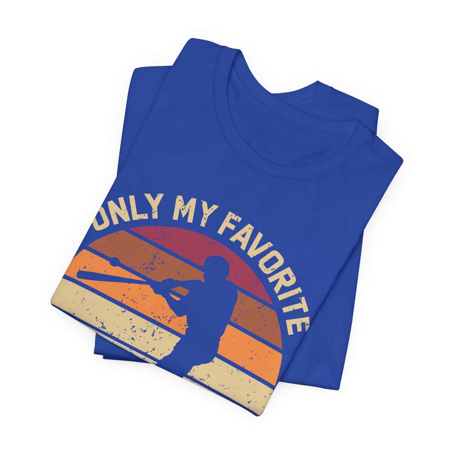 Only My Favorite Baseball - Unisex Jersey Short Sleeve Tee - 12863