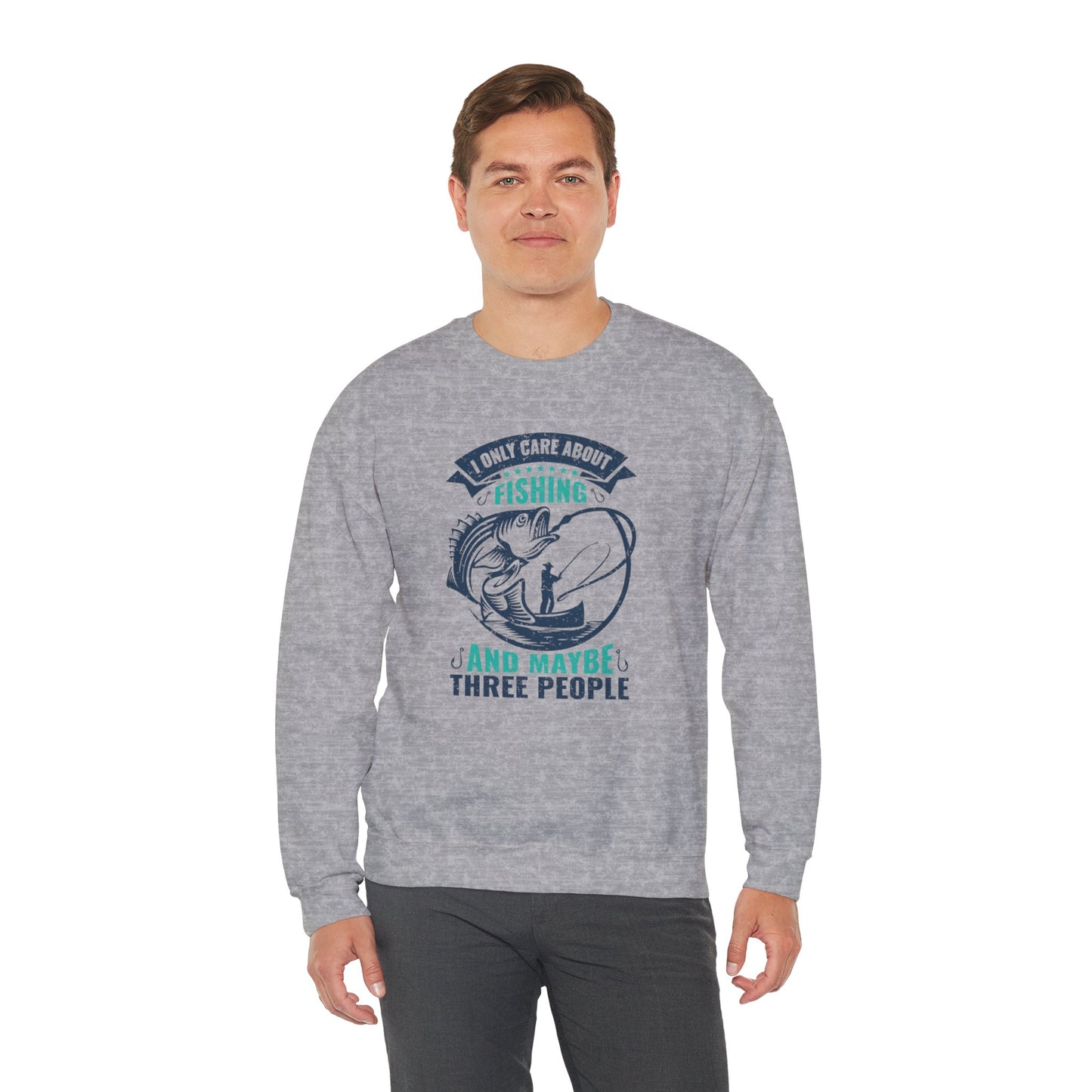 I Only Care About Fishing, and Maybe Three People - Unisex Heavy Blend™ Crewneck Sweatshirt