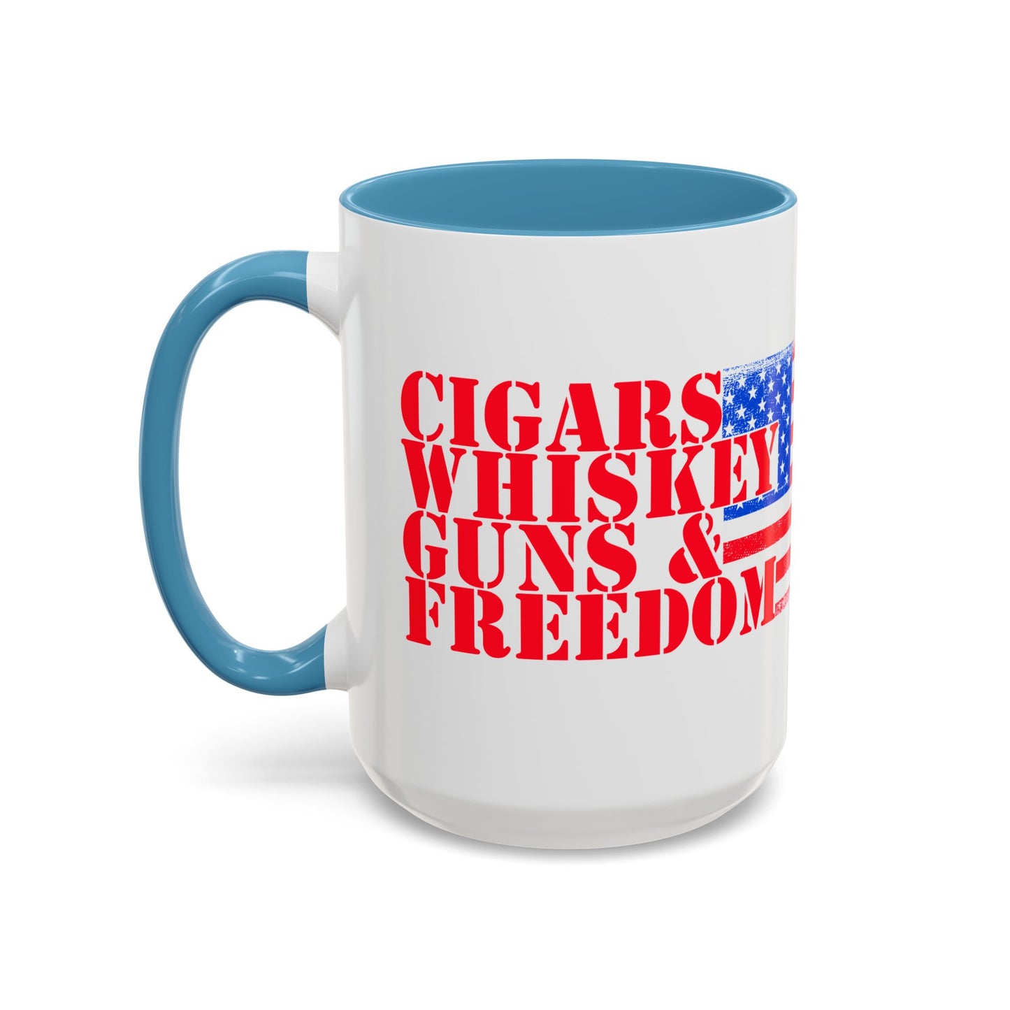 Patriotic Coffee Mug - Perfect Gift for Freedom Lovers, Funny Quote Mug, Americana Drinkware, Whiskey and Cigars Mug - 13891