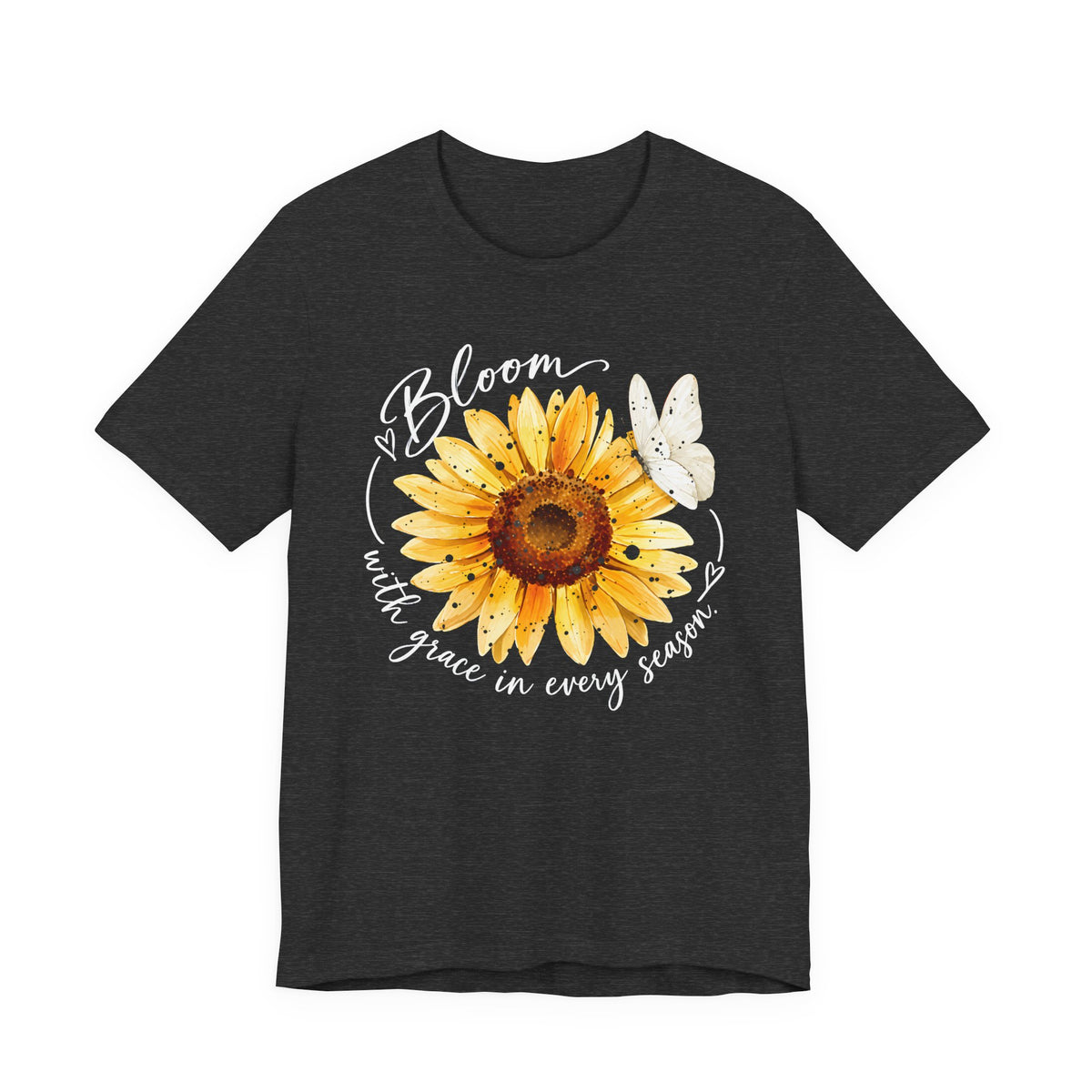 Sunflower “Bloom with Grace in Every Season” T-Shirt, Inspirational Floral Tee- 14502
