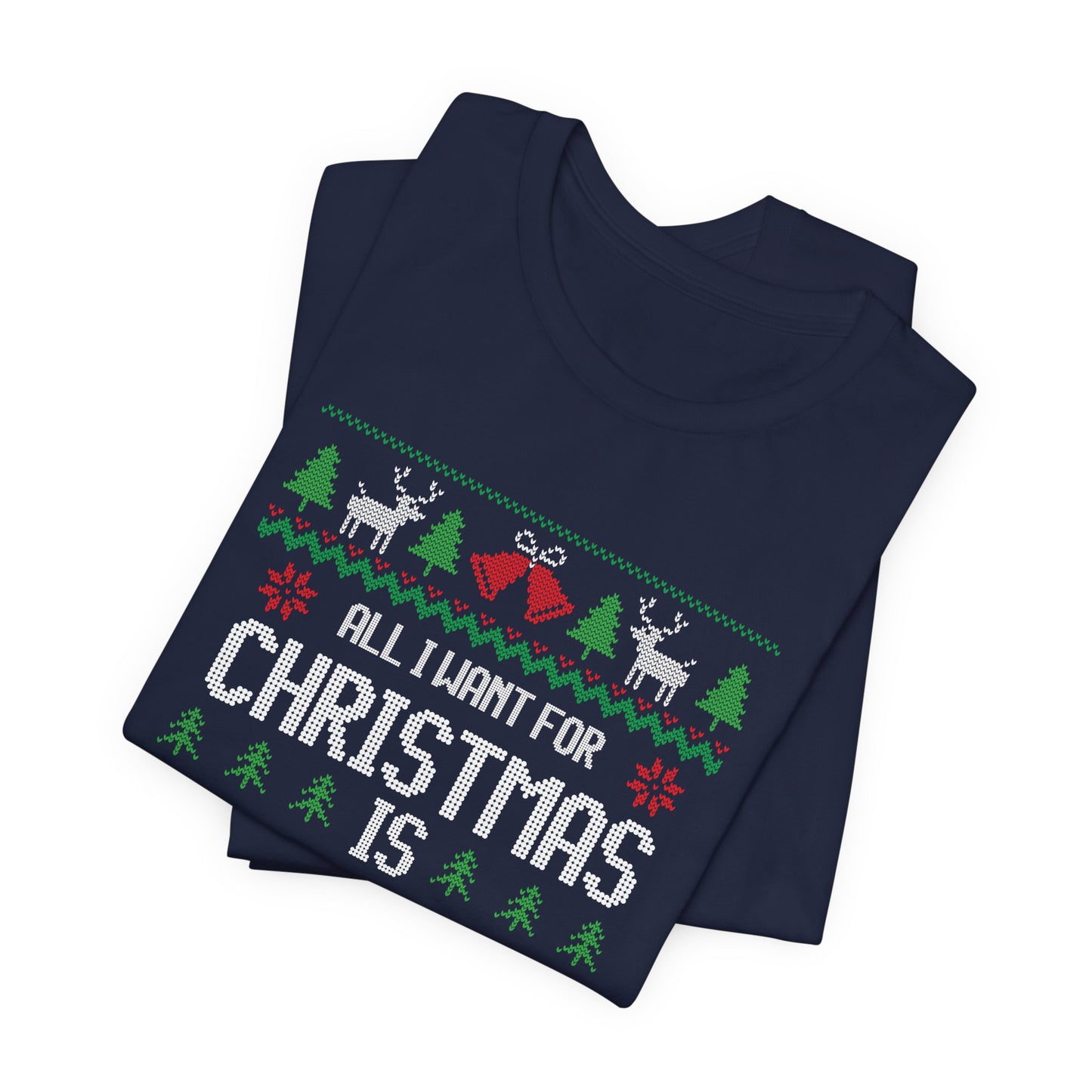 All I Want For Christmas Is Your Text Line 2 - Unisex Jersey Short Sleeve Tee