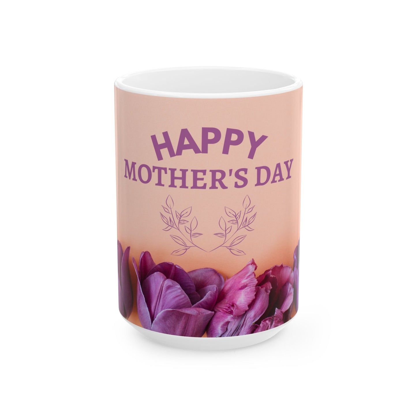 Happy Mother’s Day - Ceramic Mug, (11oz, 15oz) - 11696