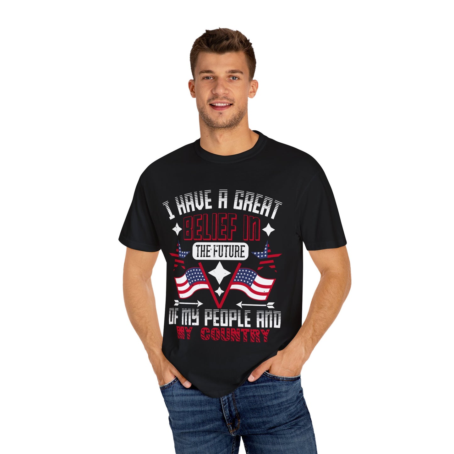 "I have a great belief in the future of my people and my country" Garment-Dyed T-shirt - 13821