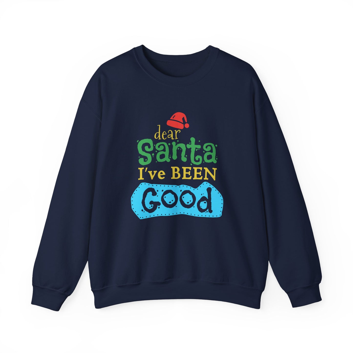 Dear Santa, I've Been Good - Unisex Heavy Blend™ Crewneck Sweatshirt