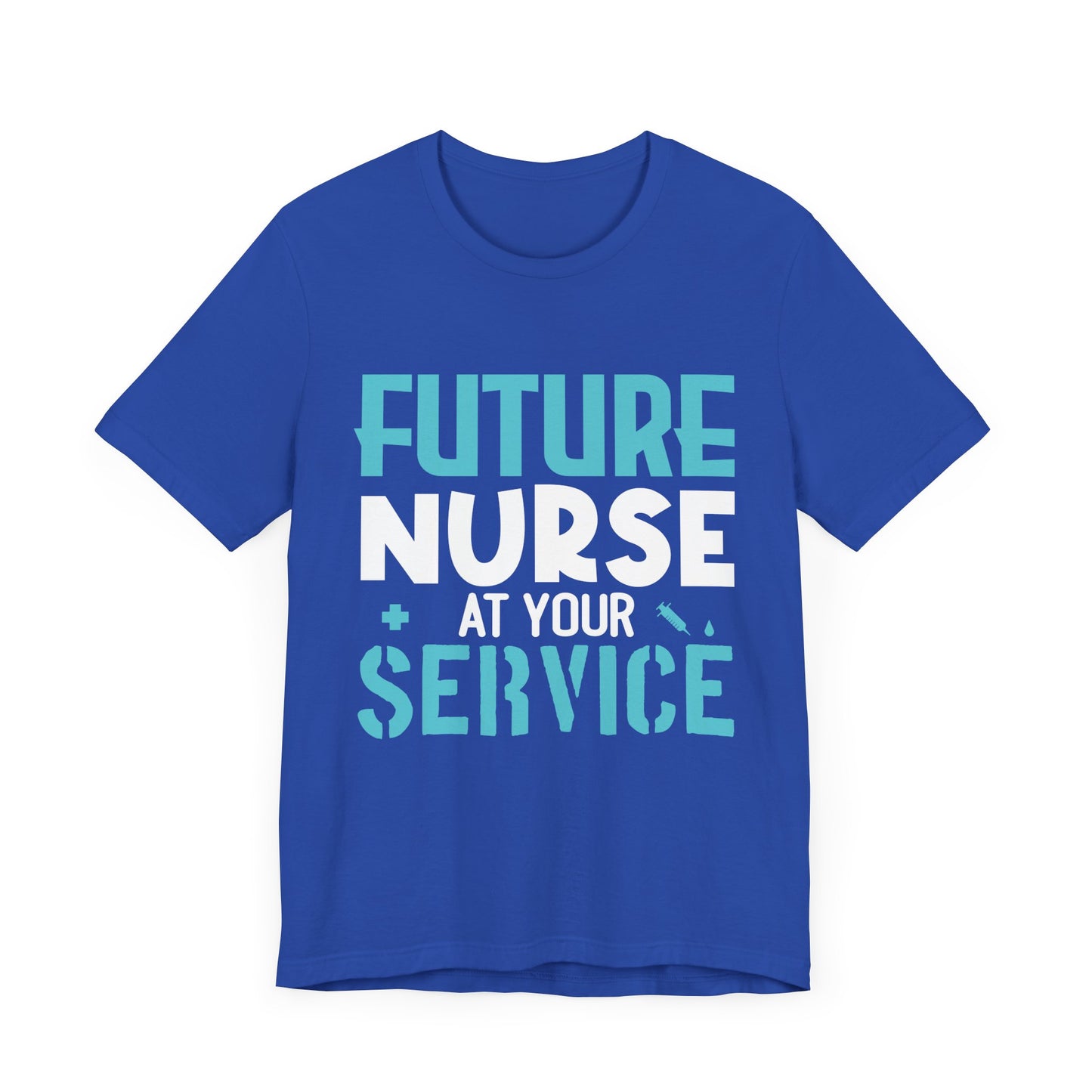 Future Nurse, At Your Service - Unisex Jersey Short Sleeve Tee - 13270