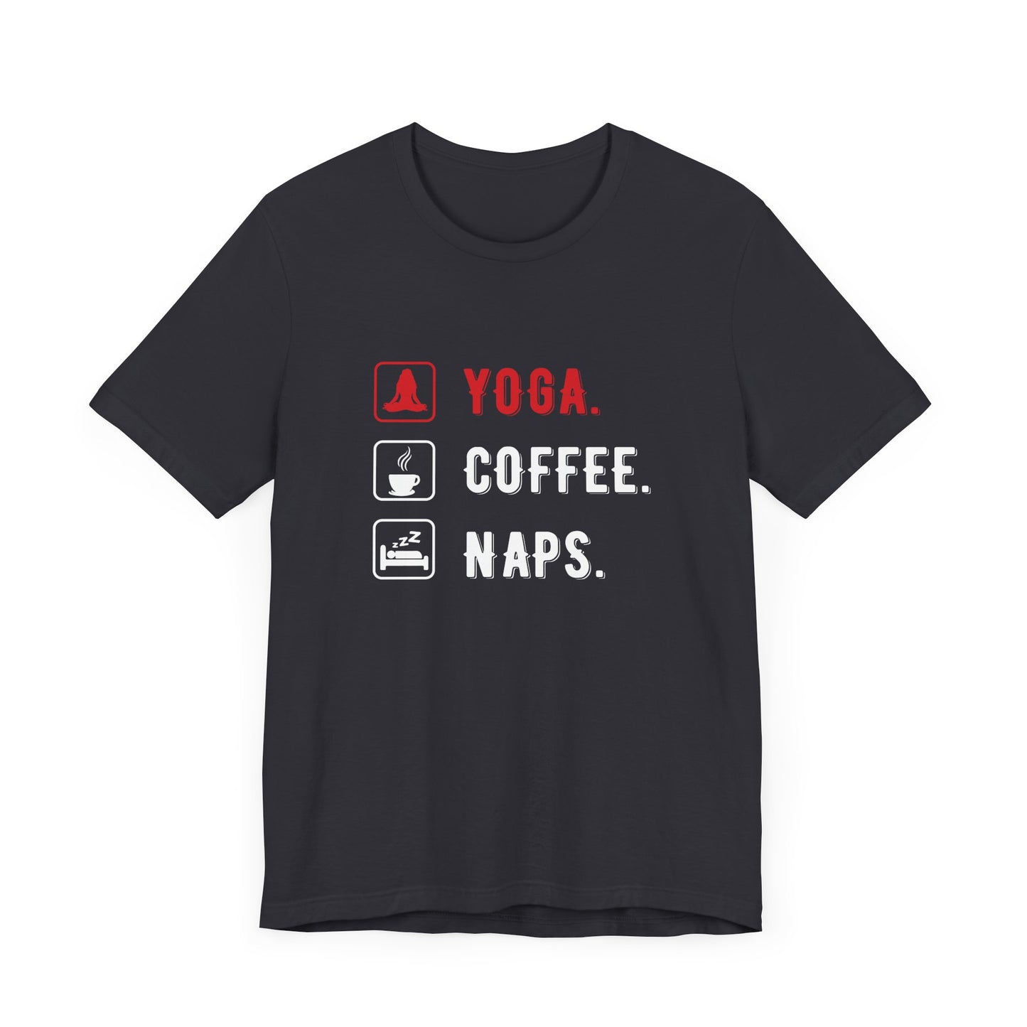 Yoga Coffee Naps - Unisex Jersey Short Sleeve Tee - 12159