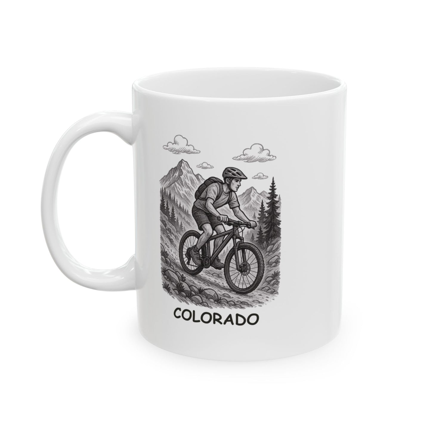 "In Colorado, we put the ‘mountain’ in ‘mountain biking.’" Ceramic Mug - 13602