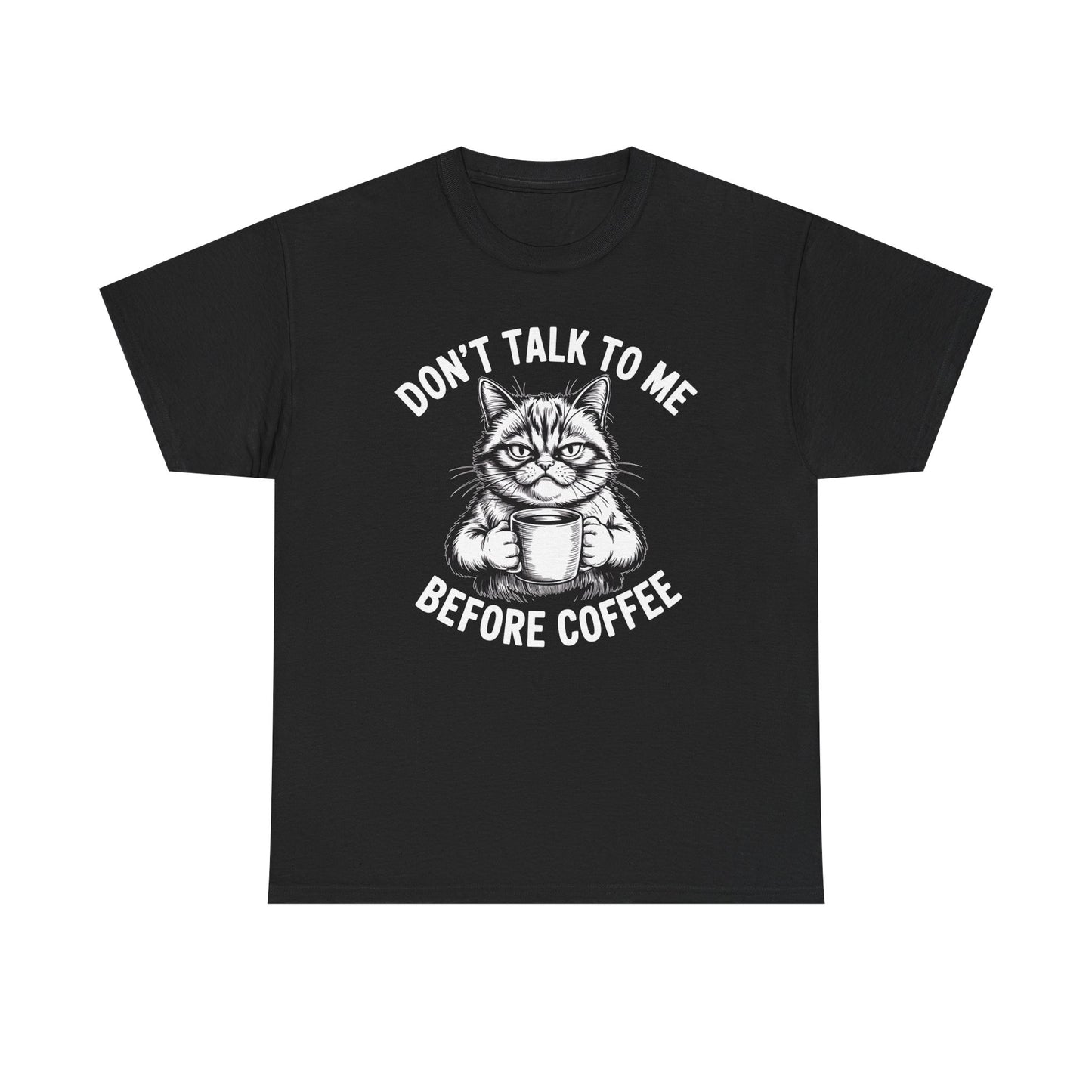 Funny Cat Coffee T-Shirt – “Don’t Talk To Me Before Coffee” Graphic Tee | Cute Grumpy Cat Shirt Gift - 14842