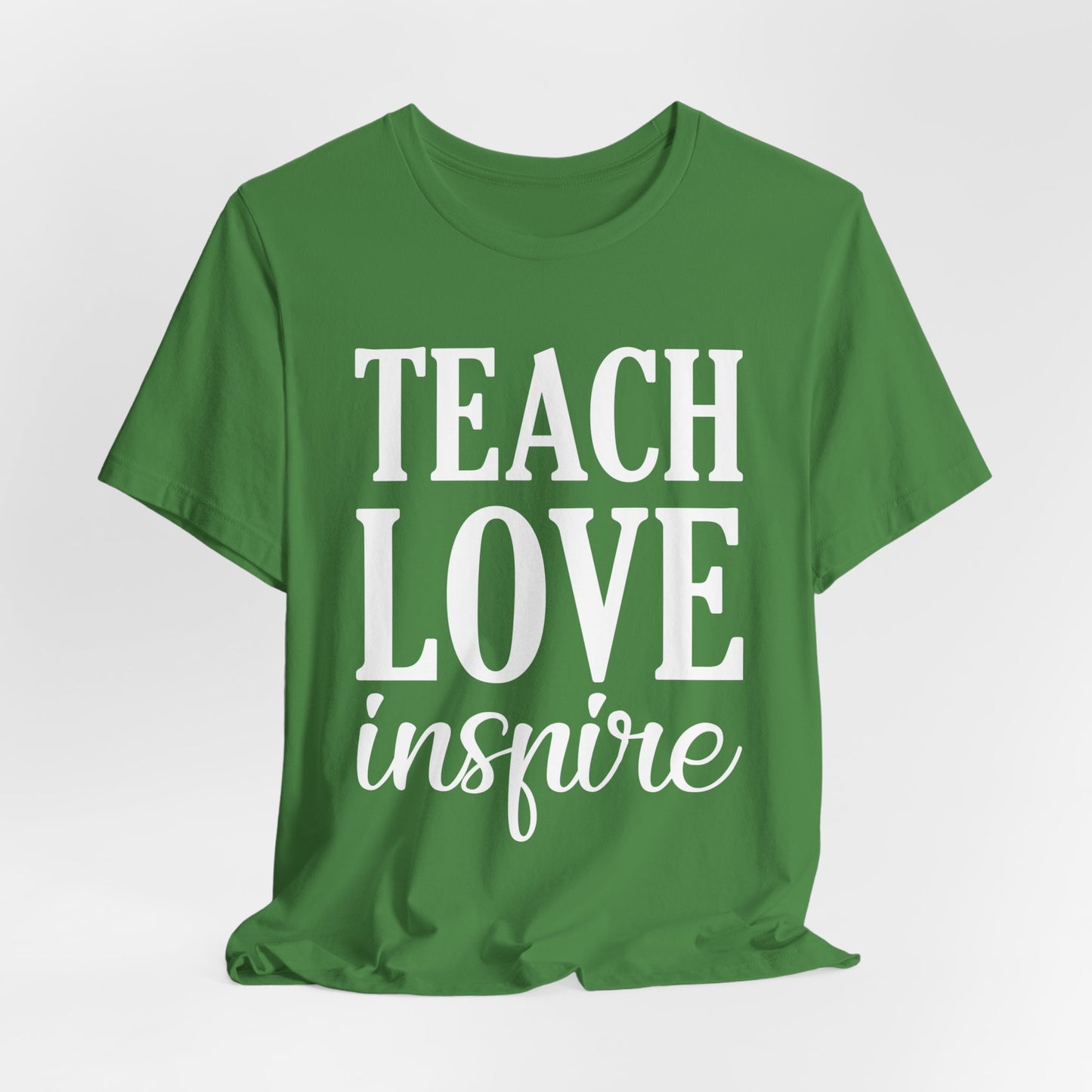 Teacher: Teach Love Inspire - Unisex Jersey Short Sleeve Tee