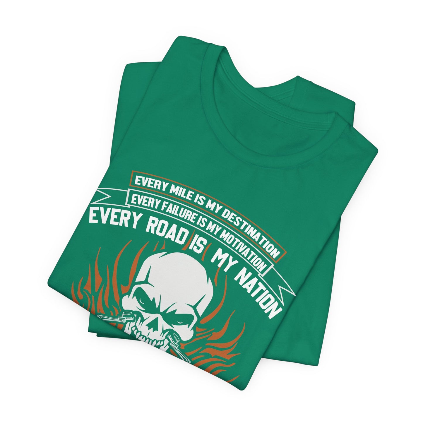 Every Mile Is My Destination, I'm A Rider - Unisex Jersey Short Sleeve Tee - 13104