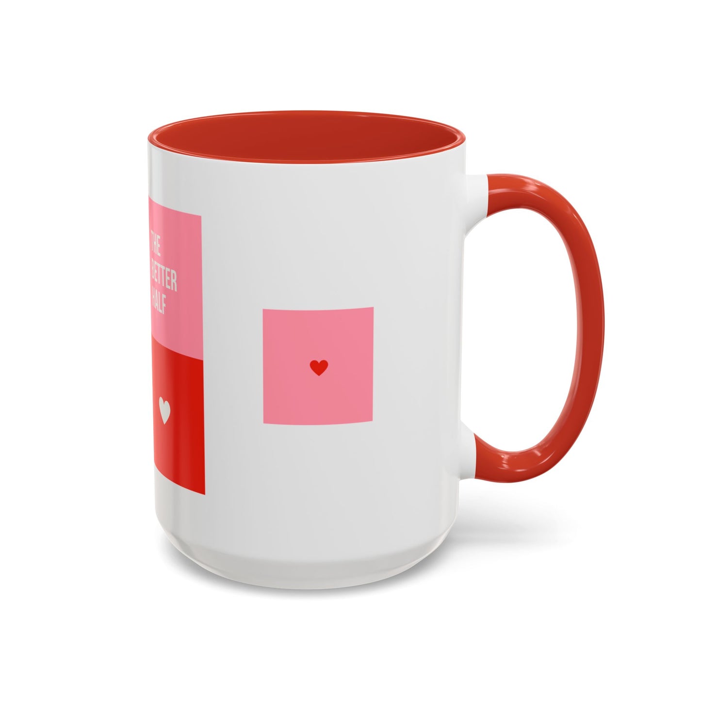 The Better Half, Couple's Photo, Customizable - Accent Coffee Mug (11, 15oz) - 10992