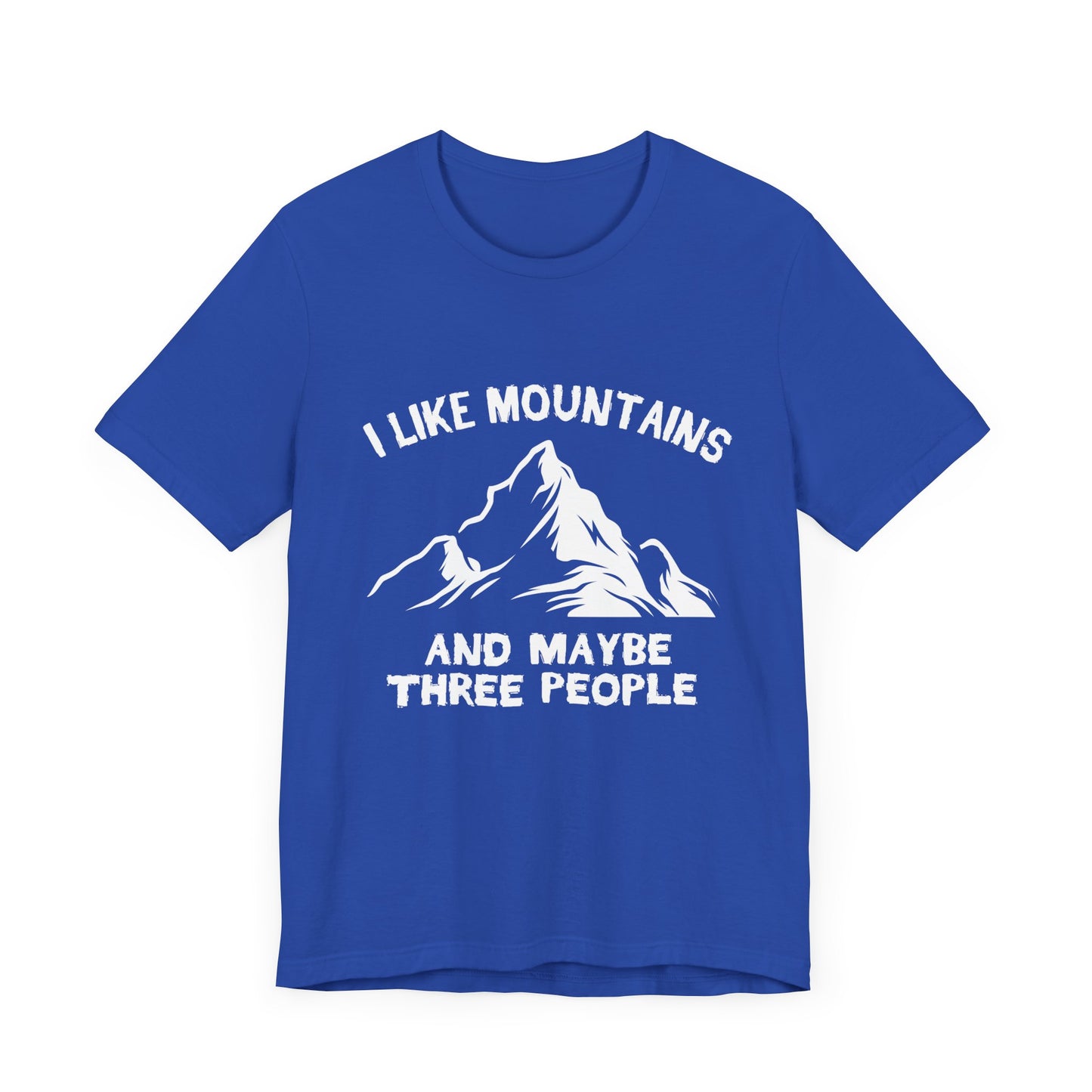 Camping: I Like Mountains & Maybe Three People - Unisex Jersey Short Sleeve Tee