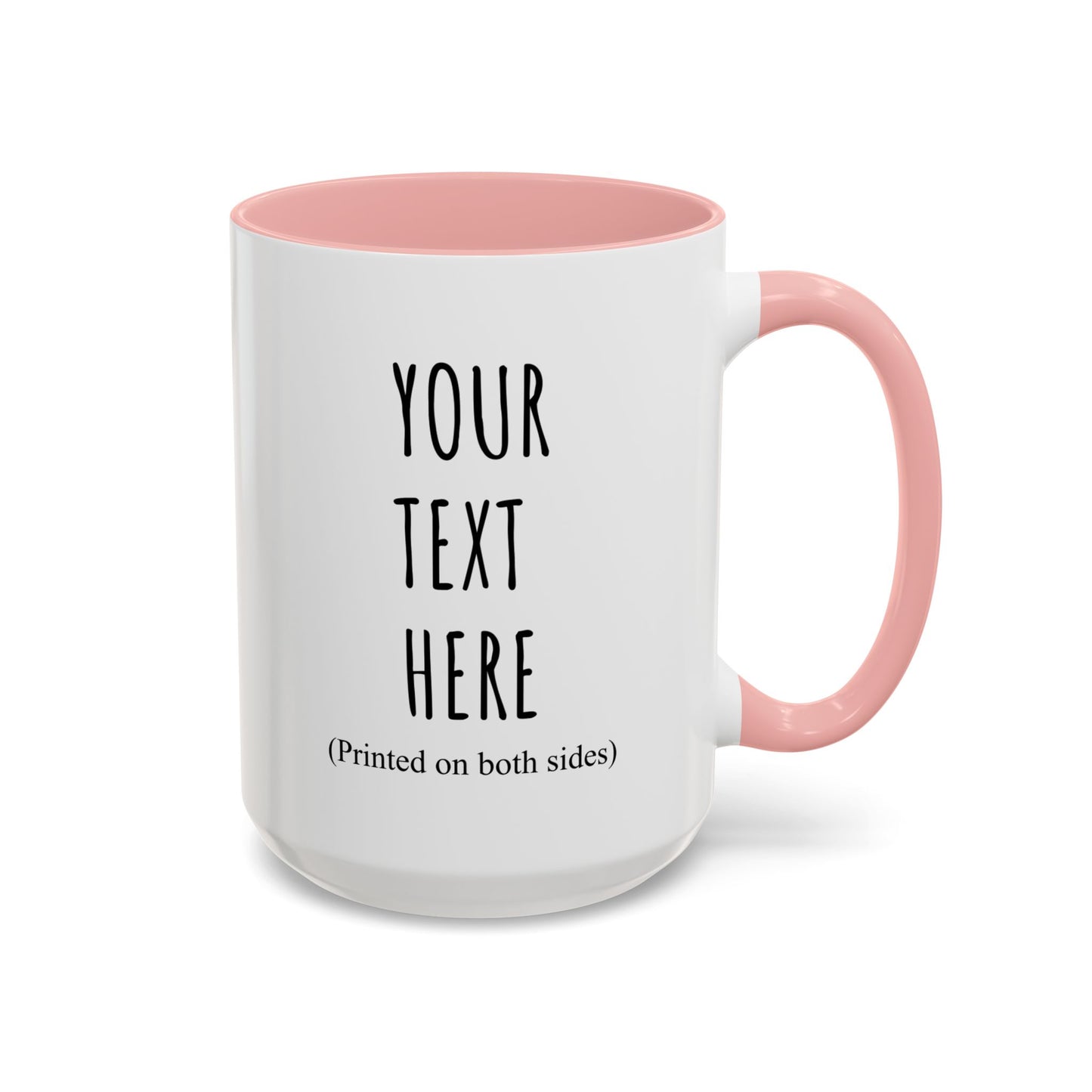 Personalized Accent Coffee Mug – Custom Text Printed Both Sides (11oz & 15oz) - 14676