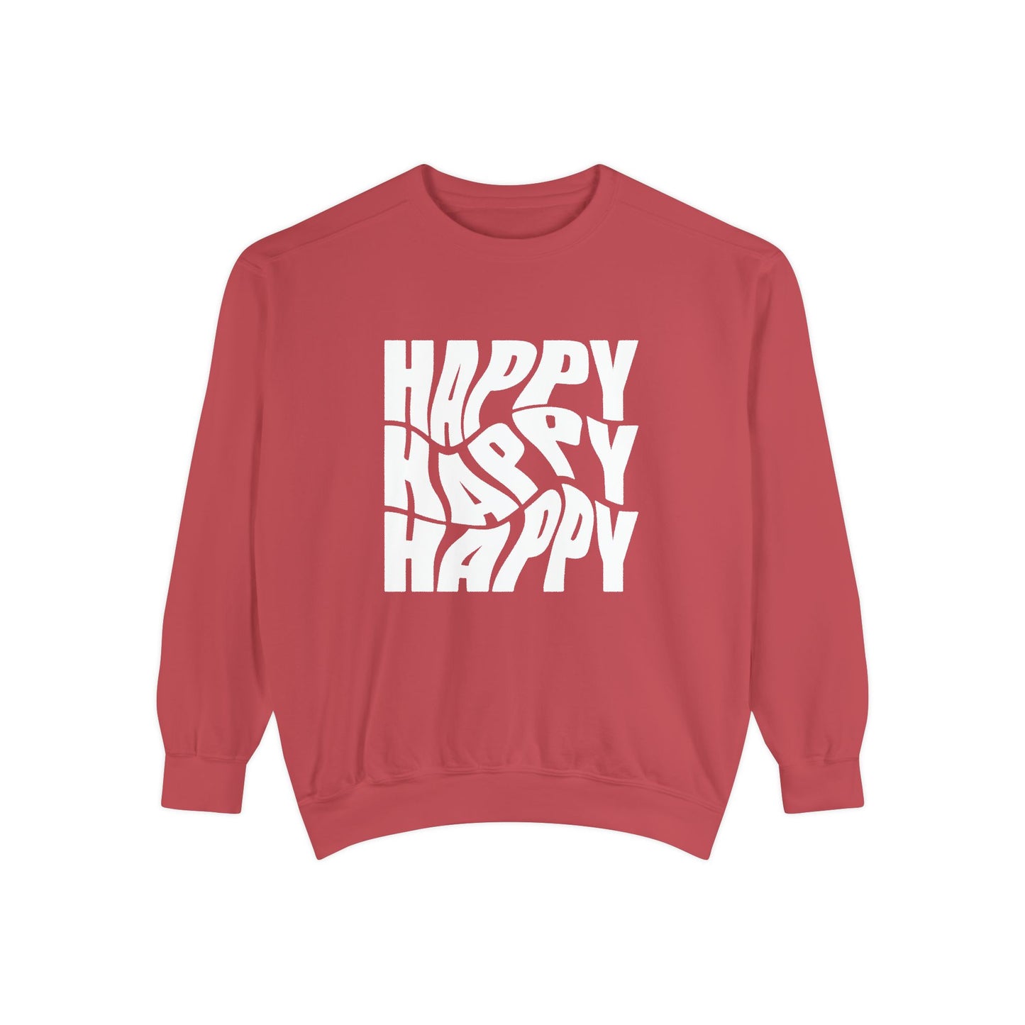 Happy Happy Happy - Unisex Garment-Dyed Sweatshirt - 11203