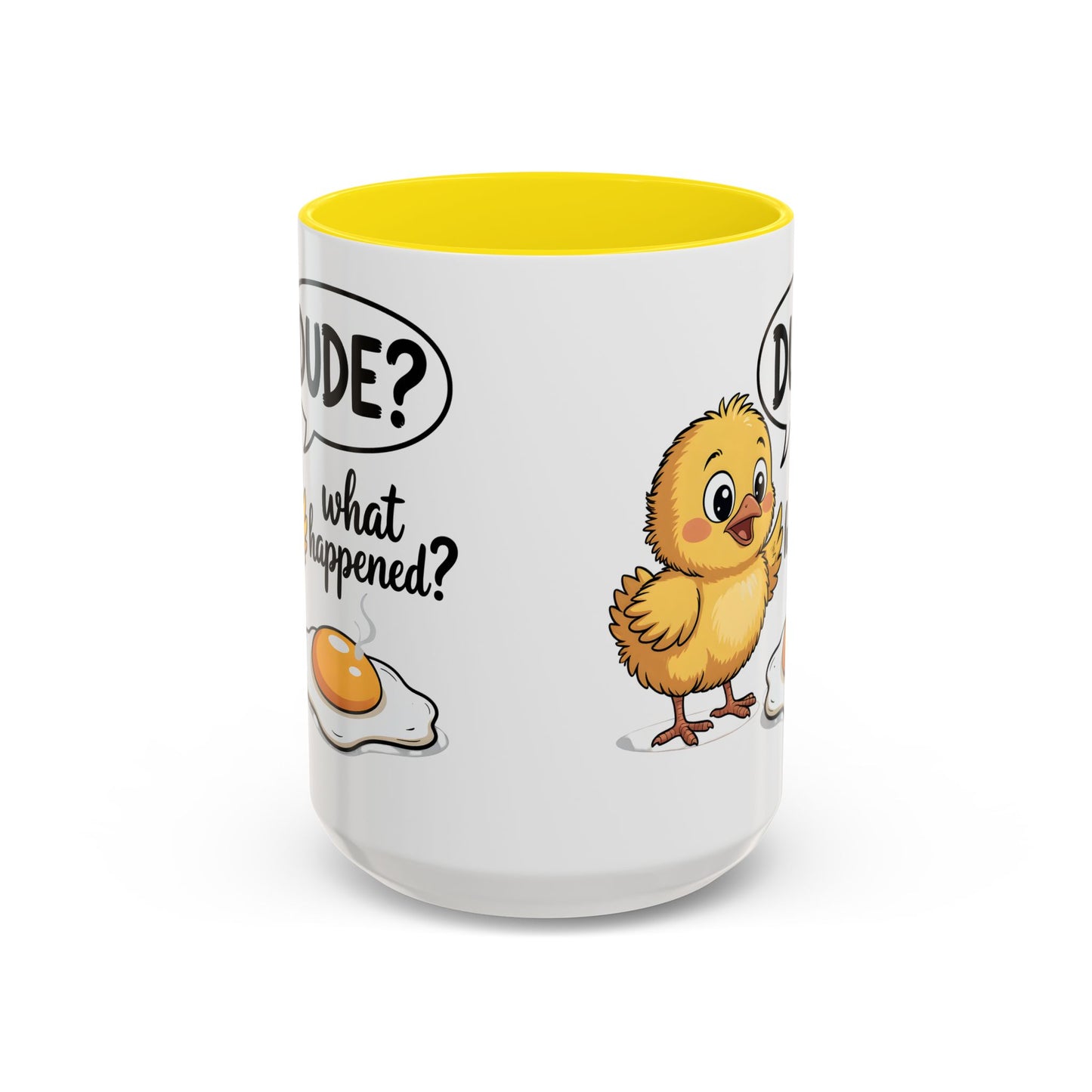 Funny Chick Egg Mug – “Dude What Happened?” Cute Breakfast Coffee Mug Gift - 14861