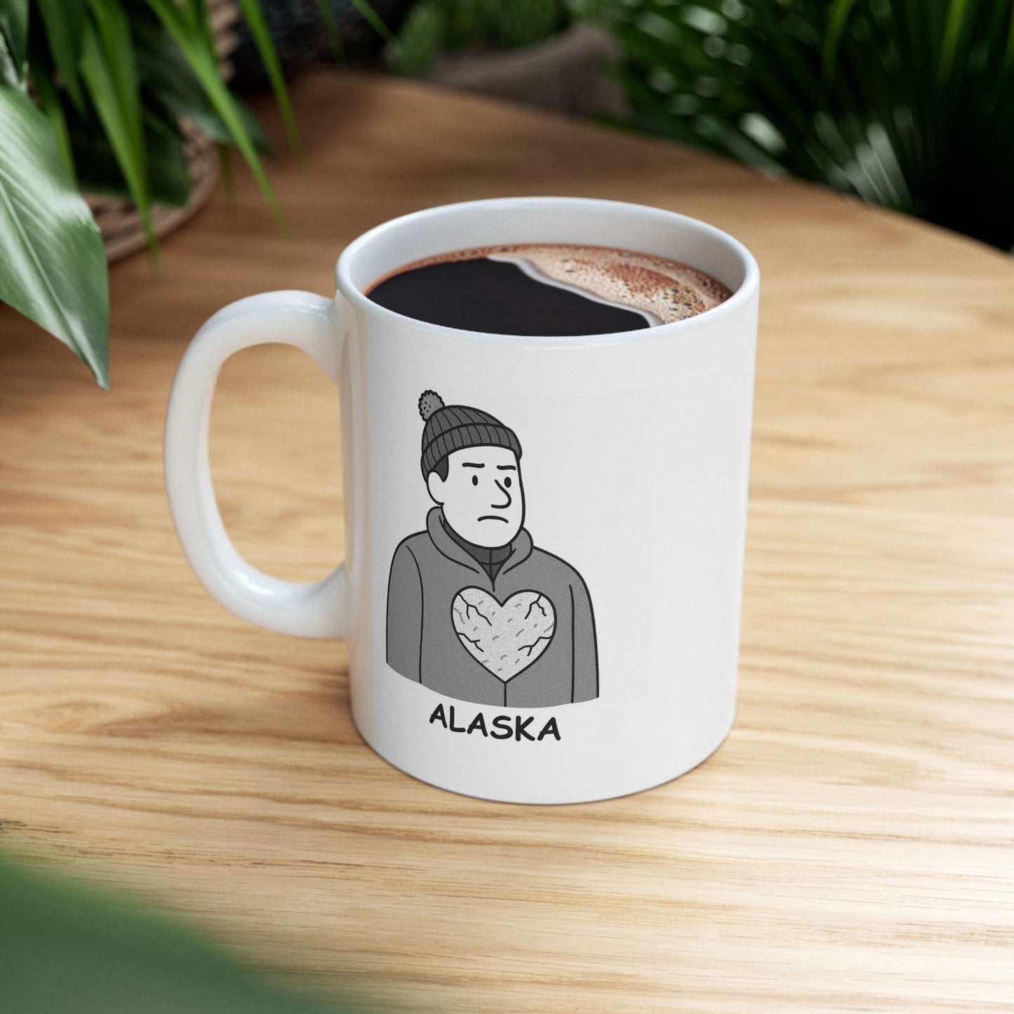 "You can take the person out of Alaska, but you can’t take the cold out of their heart." Ceramic Mug - 13013