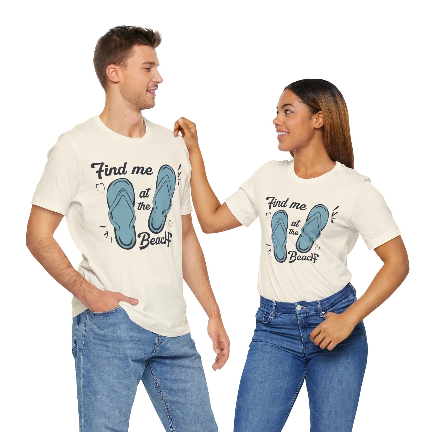 Find Me At The Beach - Unisex Jersey Short Sleeve Tee - 13176