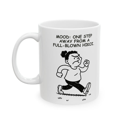 “Mood: one step away from a full-blown hikoi.”  (Marching into the day with attitude.) Ceramic Mug - 13929