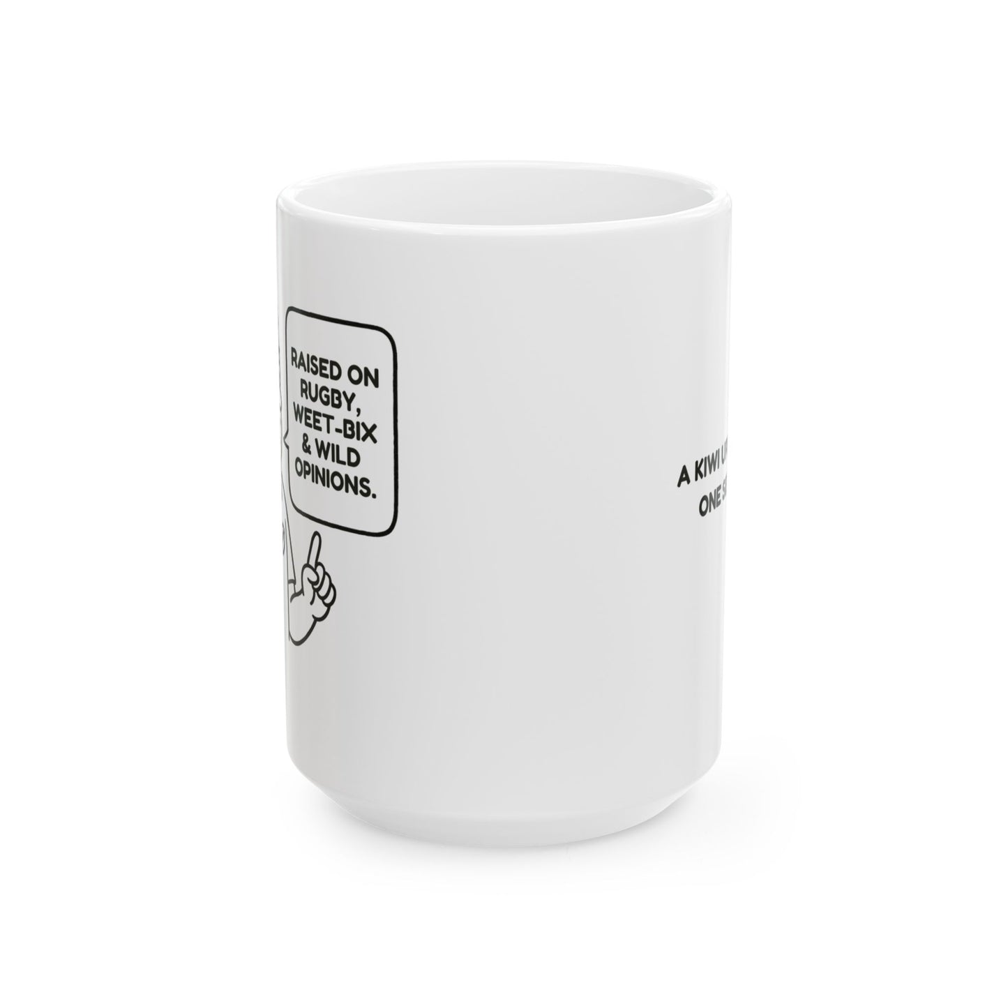 “Raised on rugby, Weet-Bix & wild opinions.”  (A Kiwi upbringing in one sentence.) Ceramic Mug, 11oz or 15oz - 13949