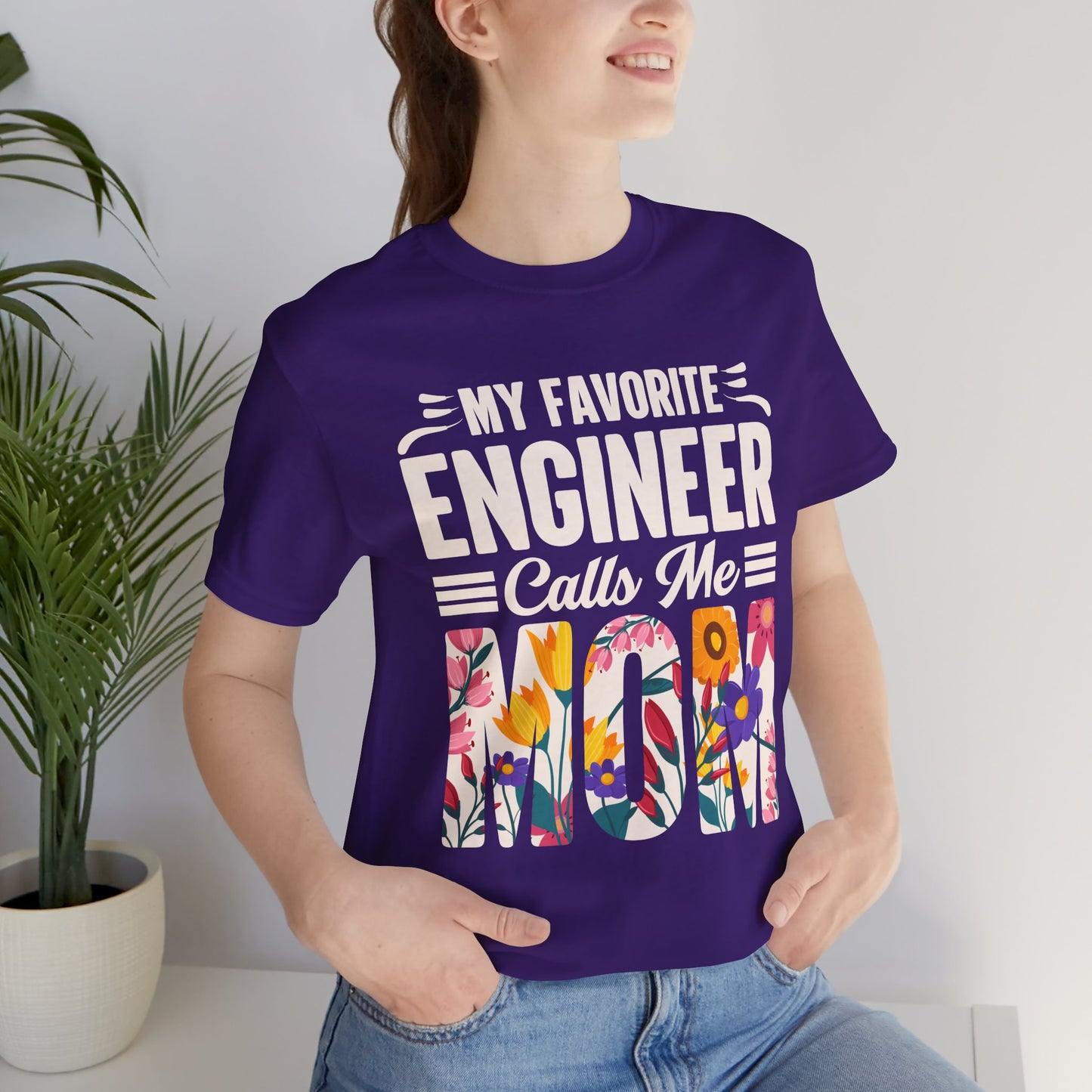 Engineer: My Favorite Engineer Calls Me Mom  - Unisex Jersey Short Sleeve Tee - 13624
